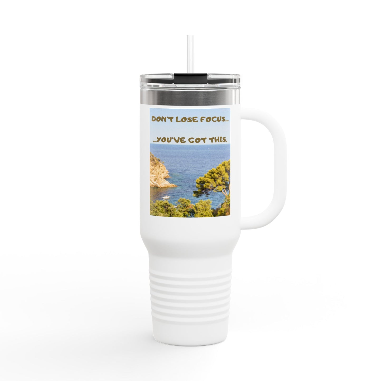 Inspirational Travel Tumbler 40oz — "Don't Lose Focus, You've Got This" Scenic Insulated Mug
