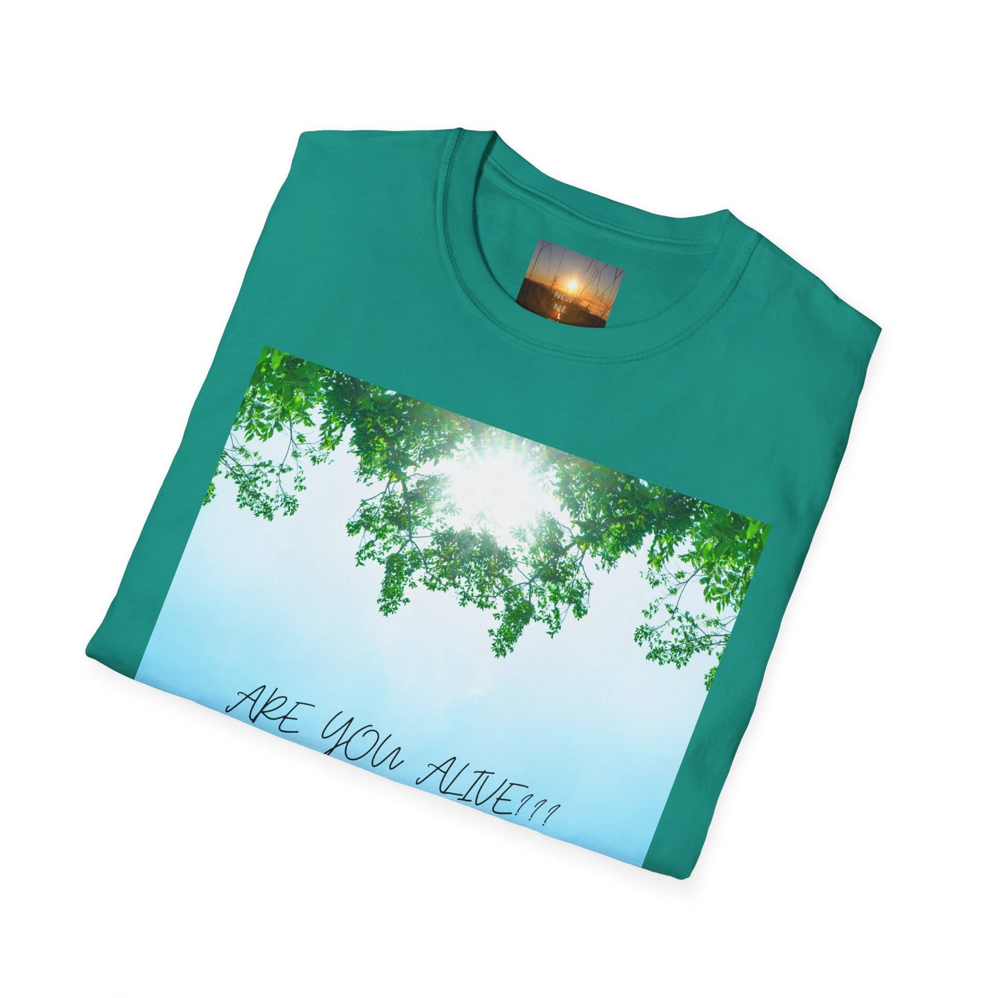 ARE YOU ALIVE? T-Shirt - Inspirational Design, Unisex Graphic Tee for Mindfulness, Casual Wear, Gifts for Nature Lovers, Positive Vibes
