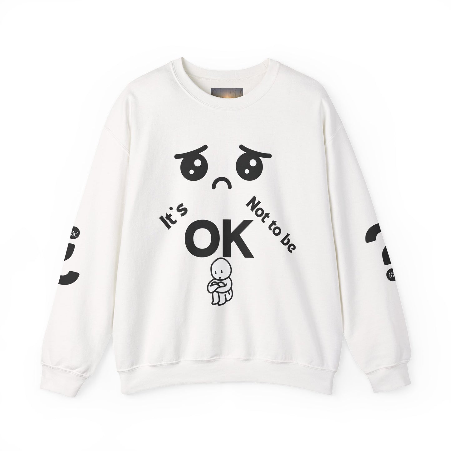 IT'S OK Inspirational Unisex Sweatshirt - Mental Health Awareness, Cozy Fashion, Self-Care Gift, Comfort Wear, Uplifting Quote