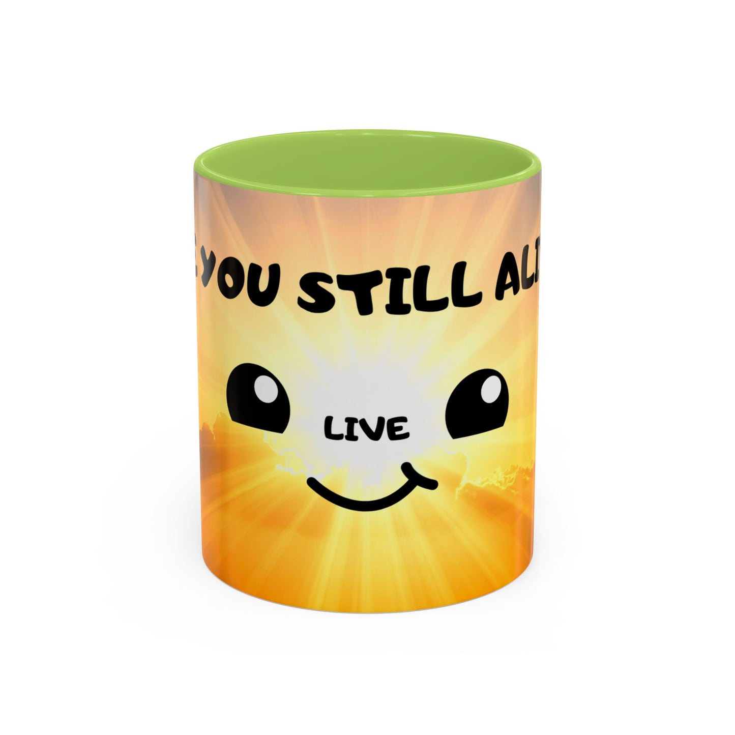 Sunshine Smile Coffee Mug — "You Still Alive? Live" Motivational Accent Mug
