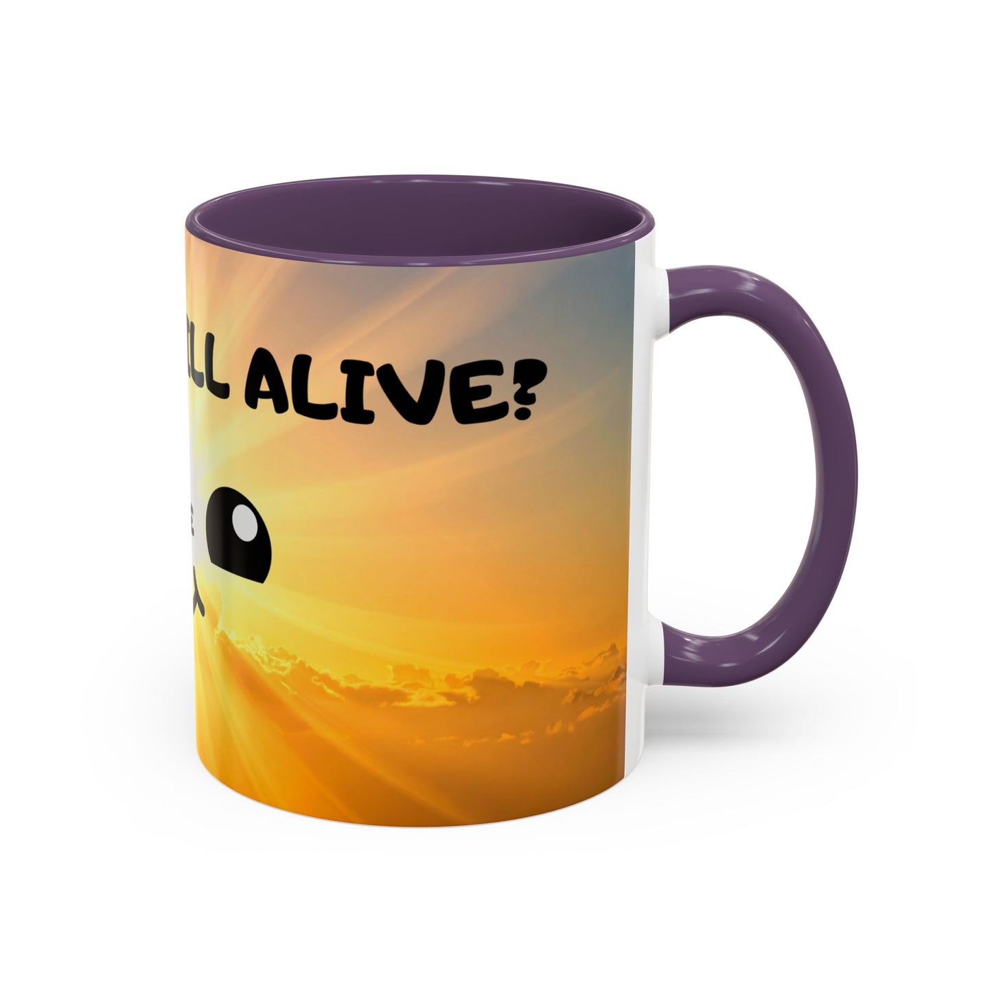 Sunshine Smile Coffee Mug — "You Still Alive? Live" Motivational Accent Mug