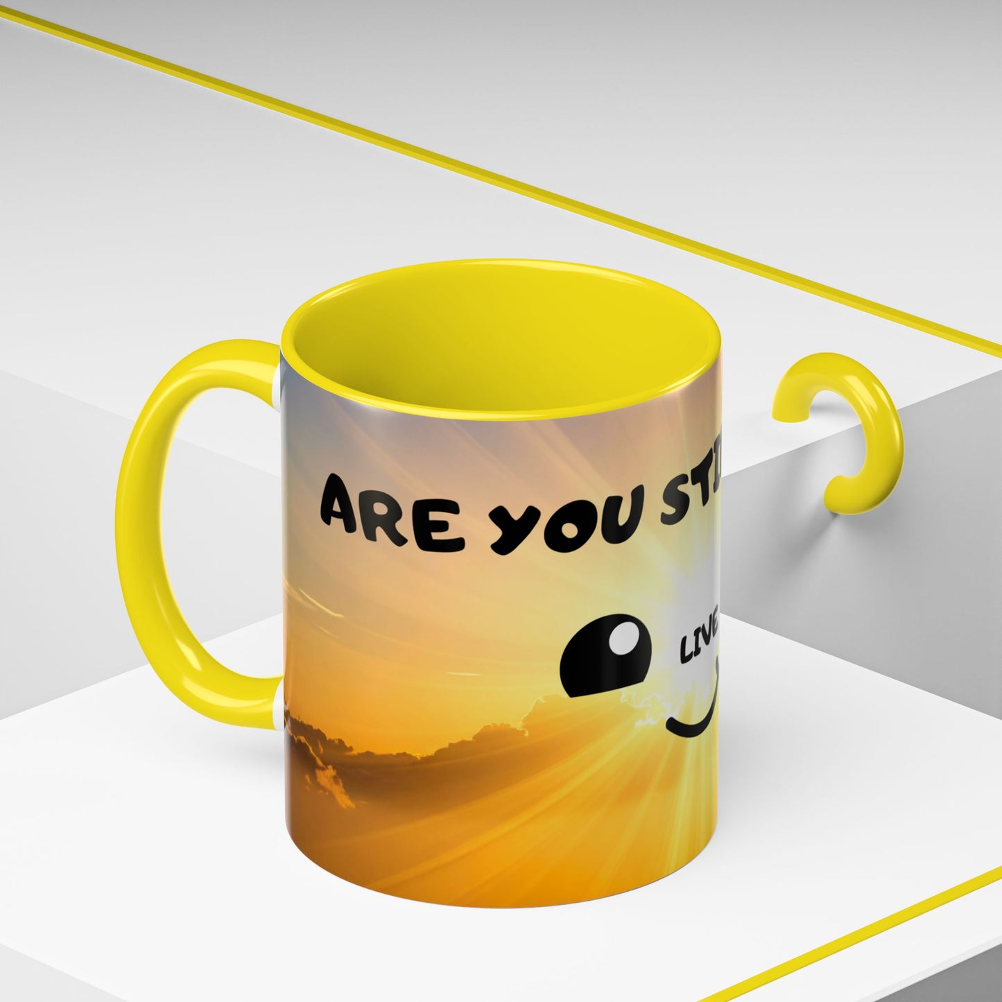 Sunshine Smile Coffee Mug — "You Still Alive? Live" Motivational Accent Mug