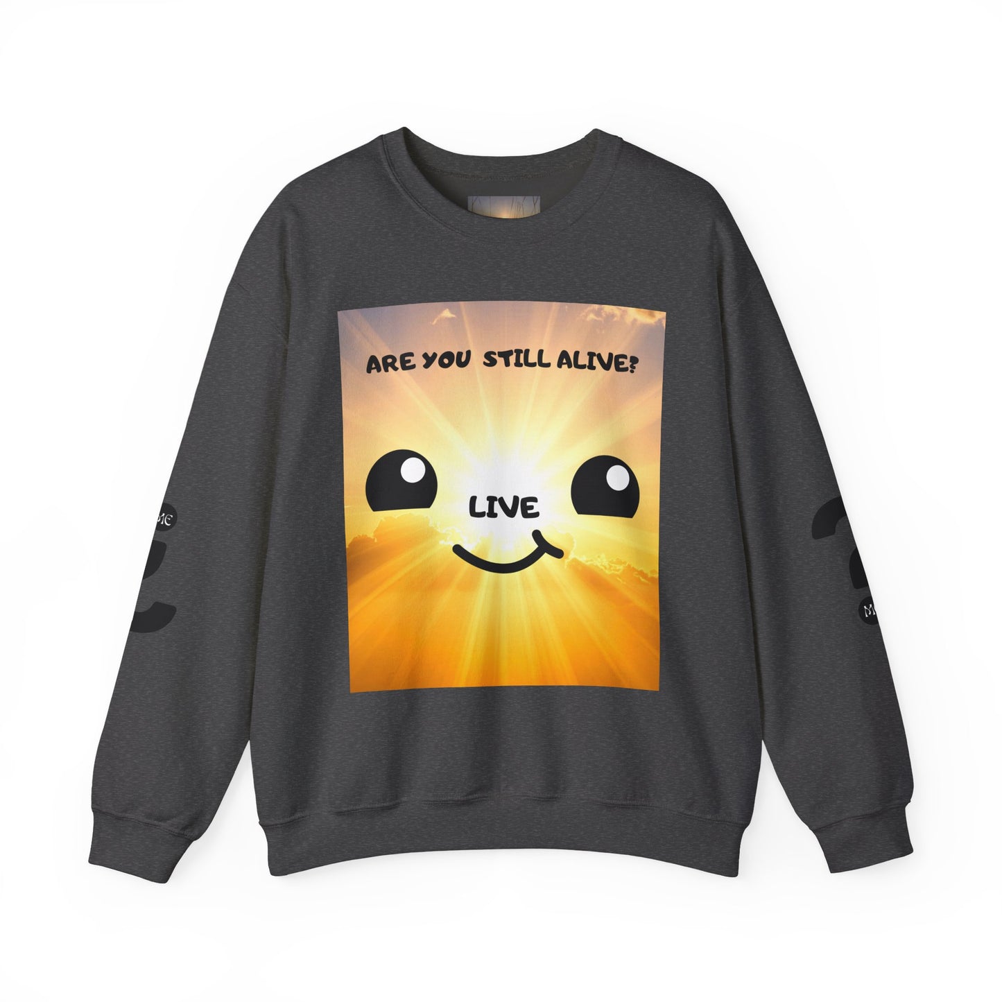 Smile Sun Sweatshirt — "Are You Still Alive?" Positive Graphic Crewneck