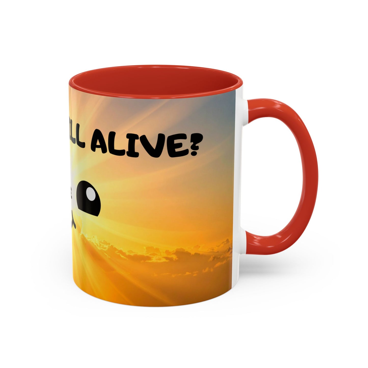 Sunshine Smile Coffee Mug — "You Still Alive? Live" Motivational Accent Mug