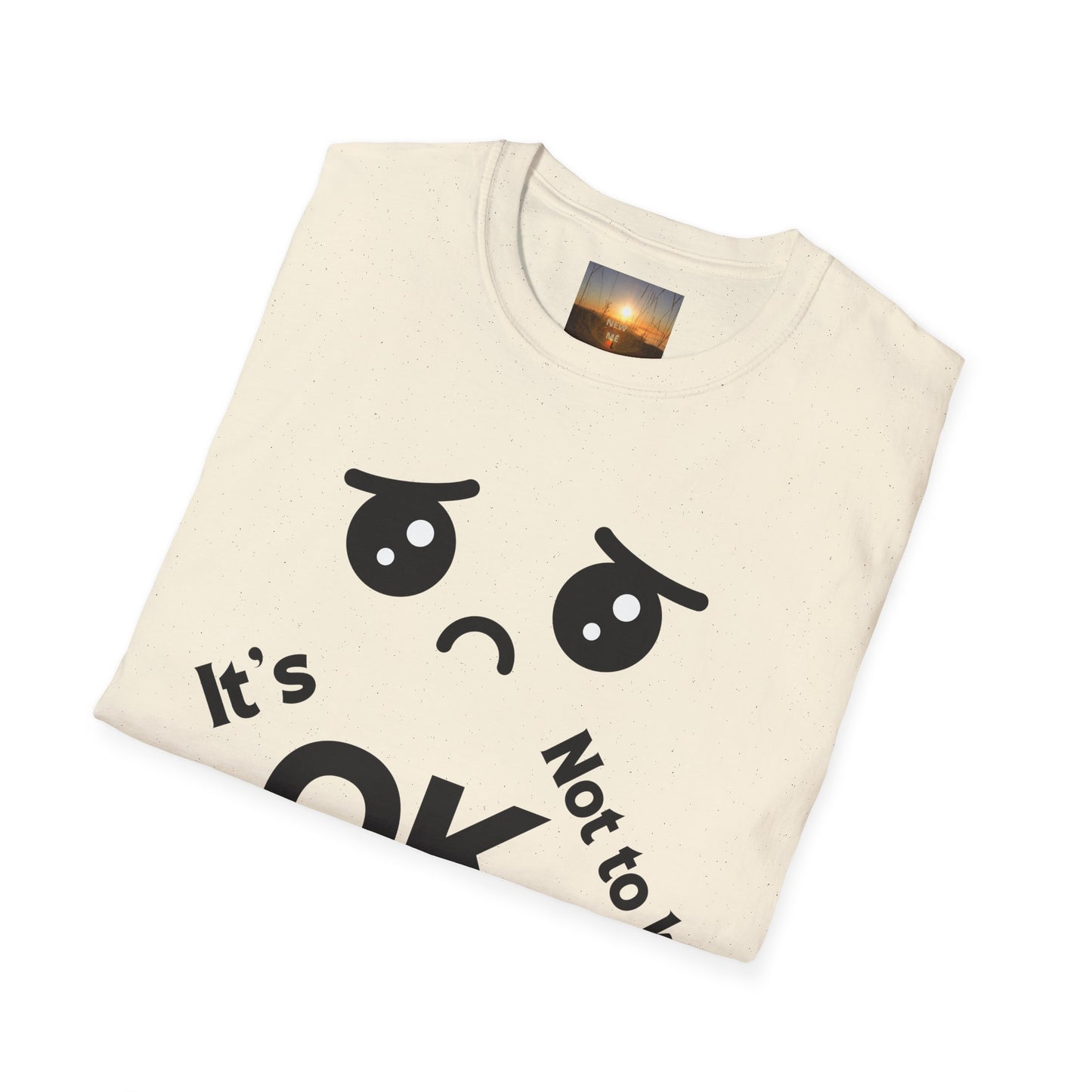 IT'S OK Emotional Support Unisex T-Shirt, Inspirational Tee, Self-Care Shirt, Mental Health Awareness, Gift for Friends, Motivational Apparel, [...]