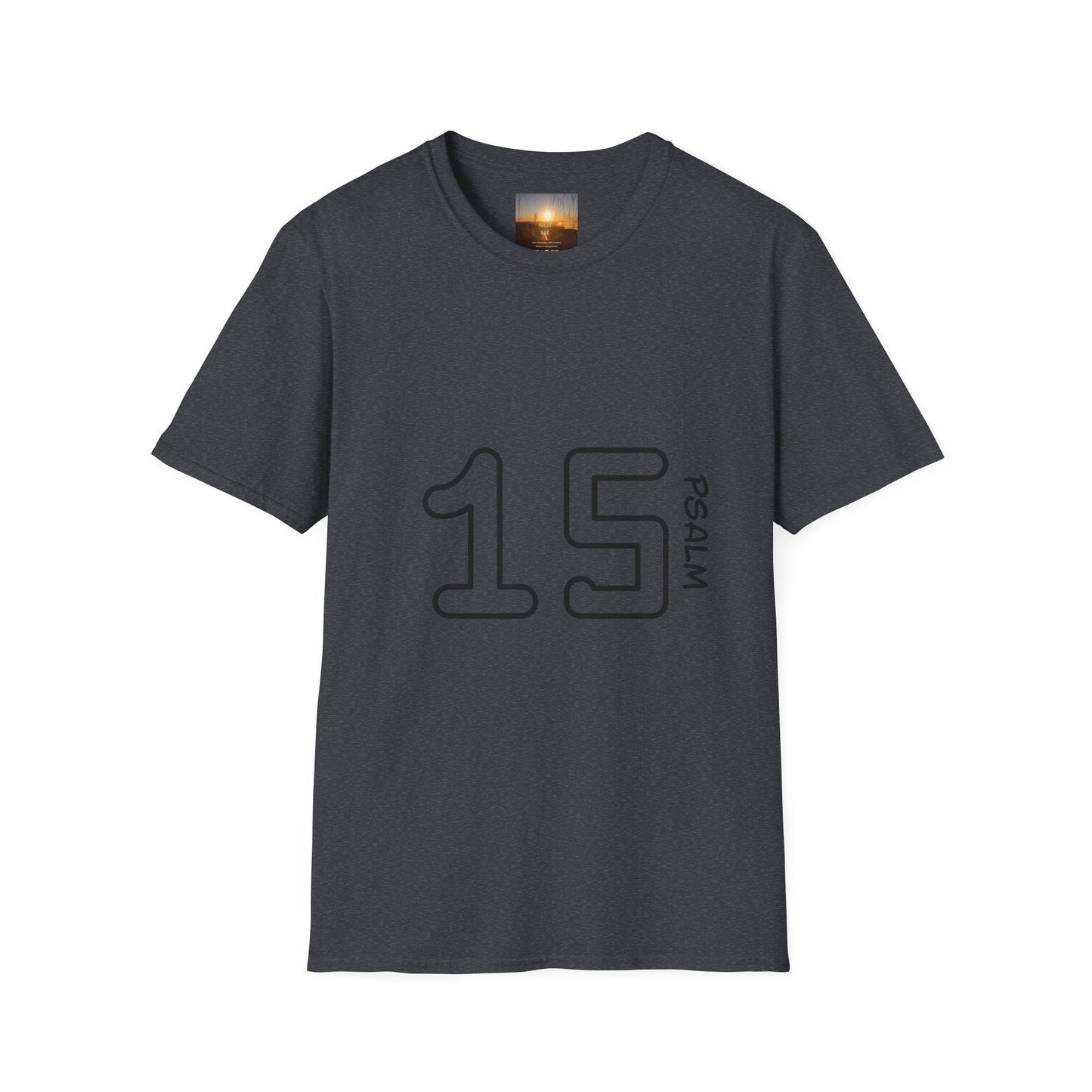 PSALM 15 Unisex Inspirational Psalm T-Shirt, Faith Tee, Scripture Shirt, Gift for Believers, Christian Apparel, Spiritual Casual Wear