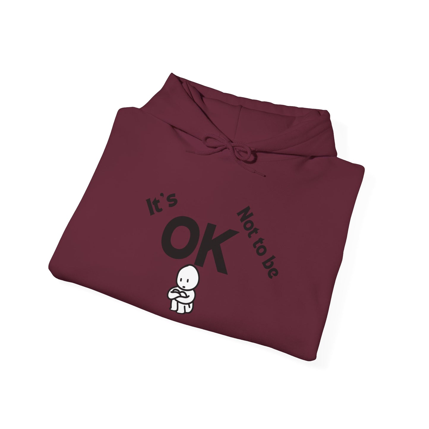 It's OK Motivational Hoodie for Comfort and Support, Unisex Sweatshirt, Mental Health Awareness Apparel, Self-Care Gift, Encouragement Clothing