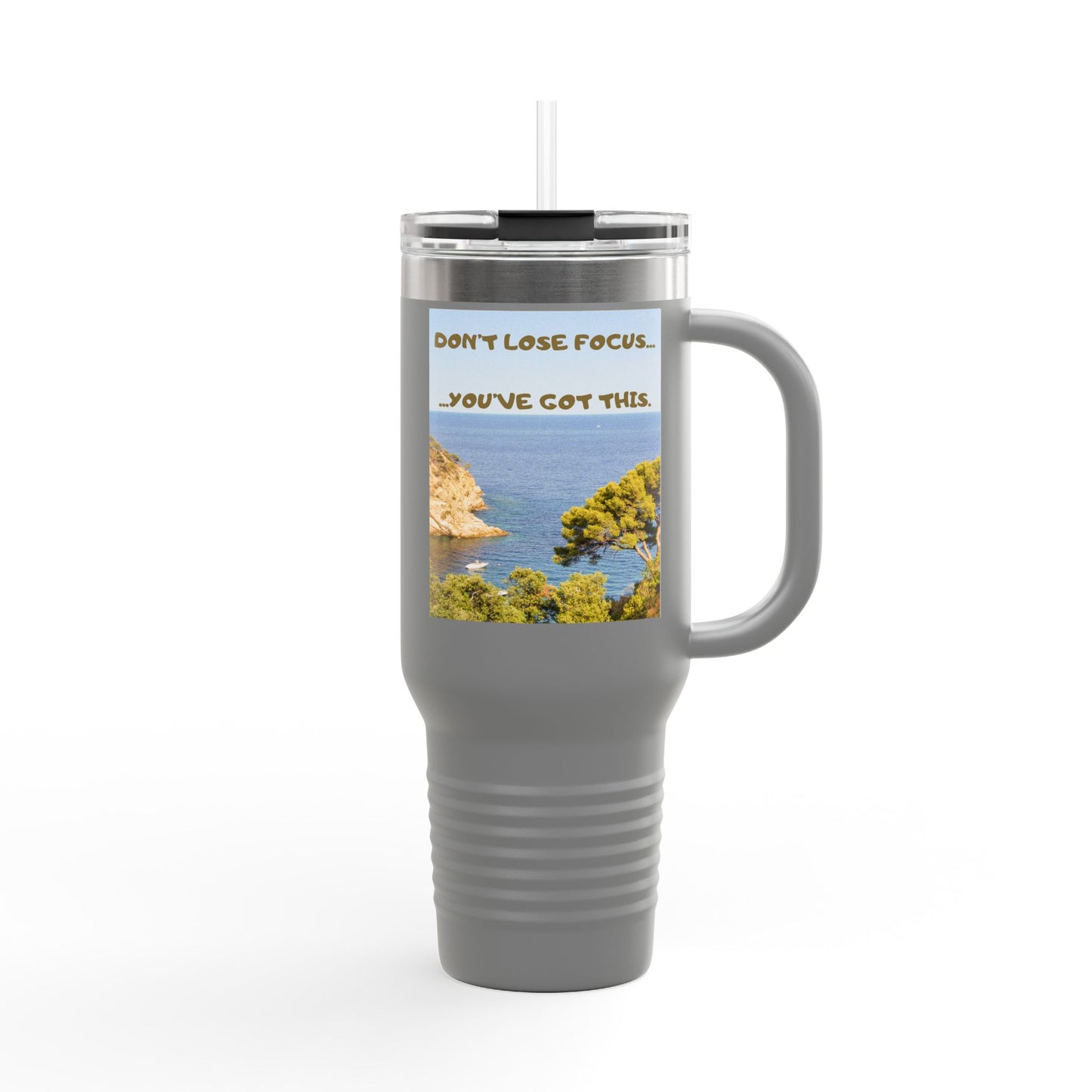 Inspirational Travel Tumbler 40oz — "Don't Lose Focus, You've Got This" Scenic Insulated Mug