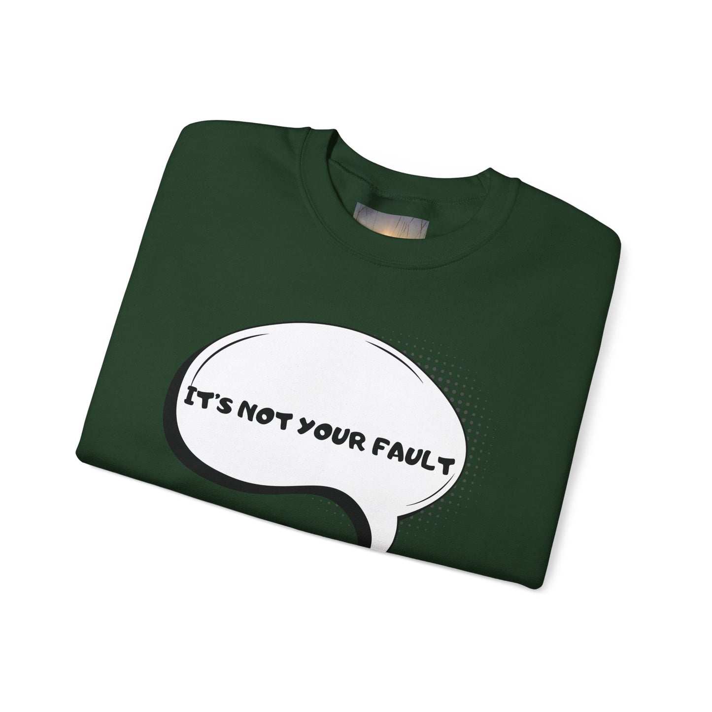 "It's Not Your Fault" Graphic Comfort Pullover