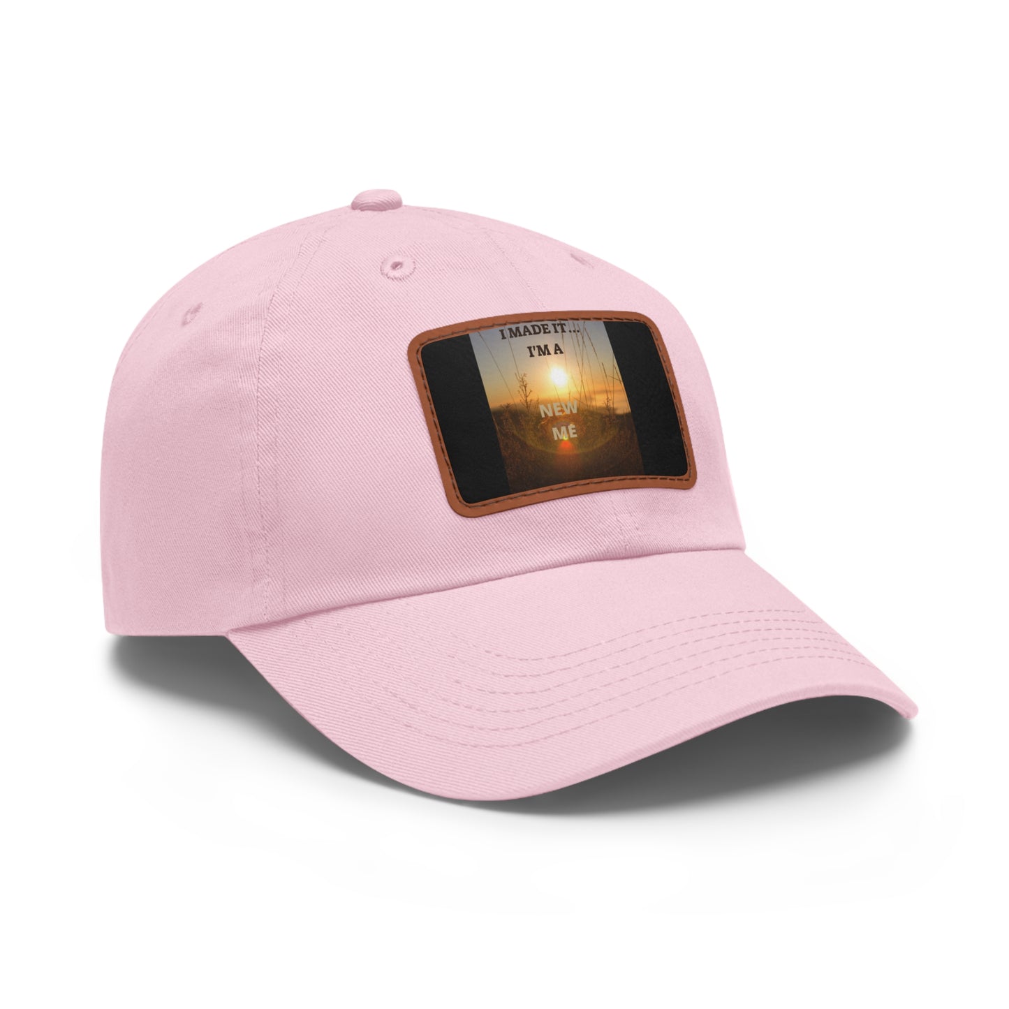 I MADE IT I'M A NEW ME  Hat with Leather Patch (Rectangle)