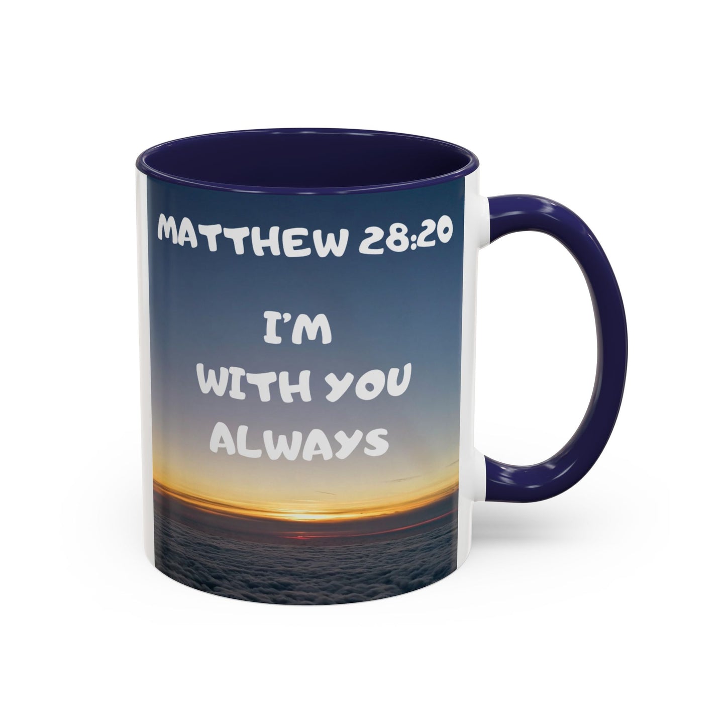 Matthew 28:20 Coffee Mug – "I’m With You Always" Inspirational Christian Accent Mug