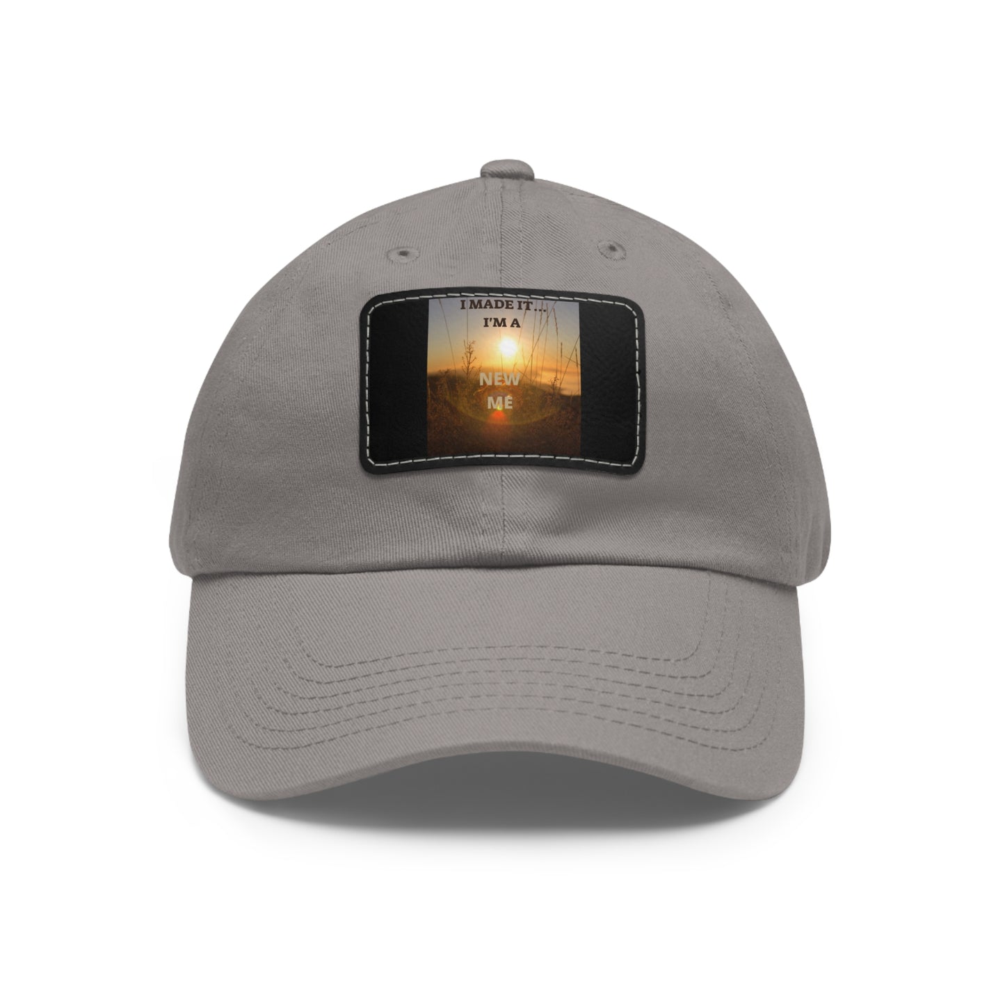 I MADE IT I'M A NEW ME  Hat with Leather Patch (Rectangle)