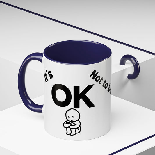 IT'S OK Inspirational Coffee Mug, Motivational Gift for Friends, Positive Affirmation Mug, Encouragement, Daily Inspiration Coffee Cup