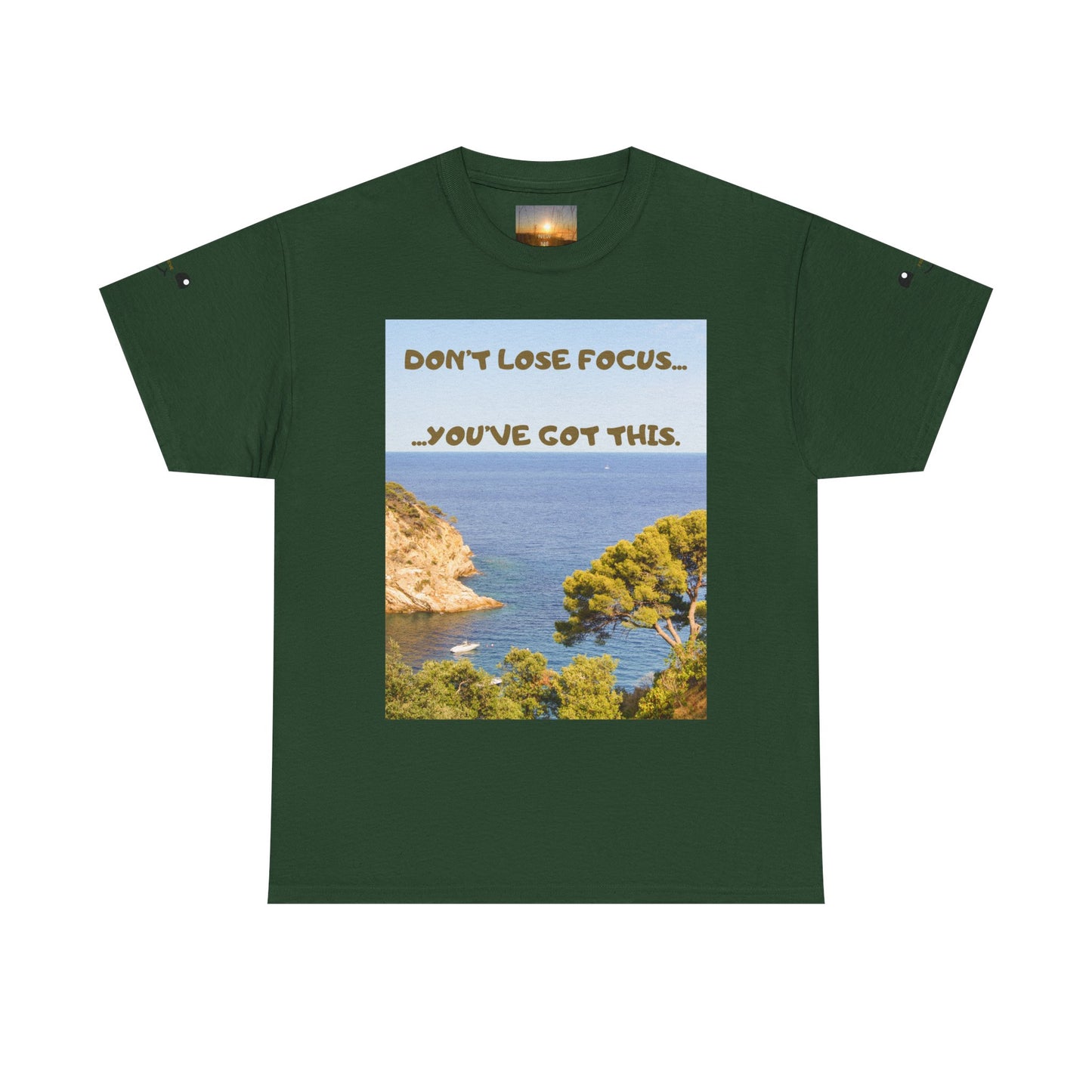 Motivational Tee — "Don't Lose Focus, You've Got This" Beach Graphic
