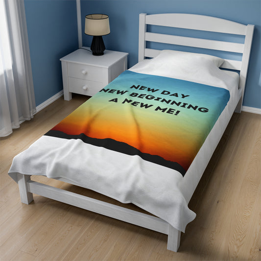 NEW DAY NEW BEGINNING A NEW ME Velveteen Plush Blanket