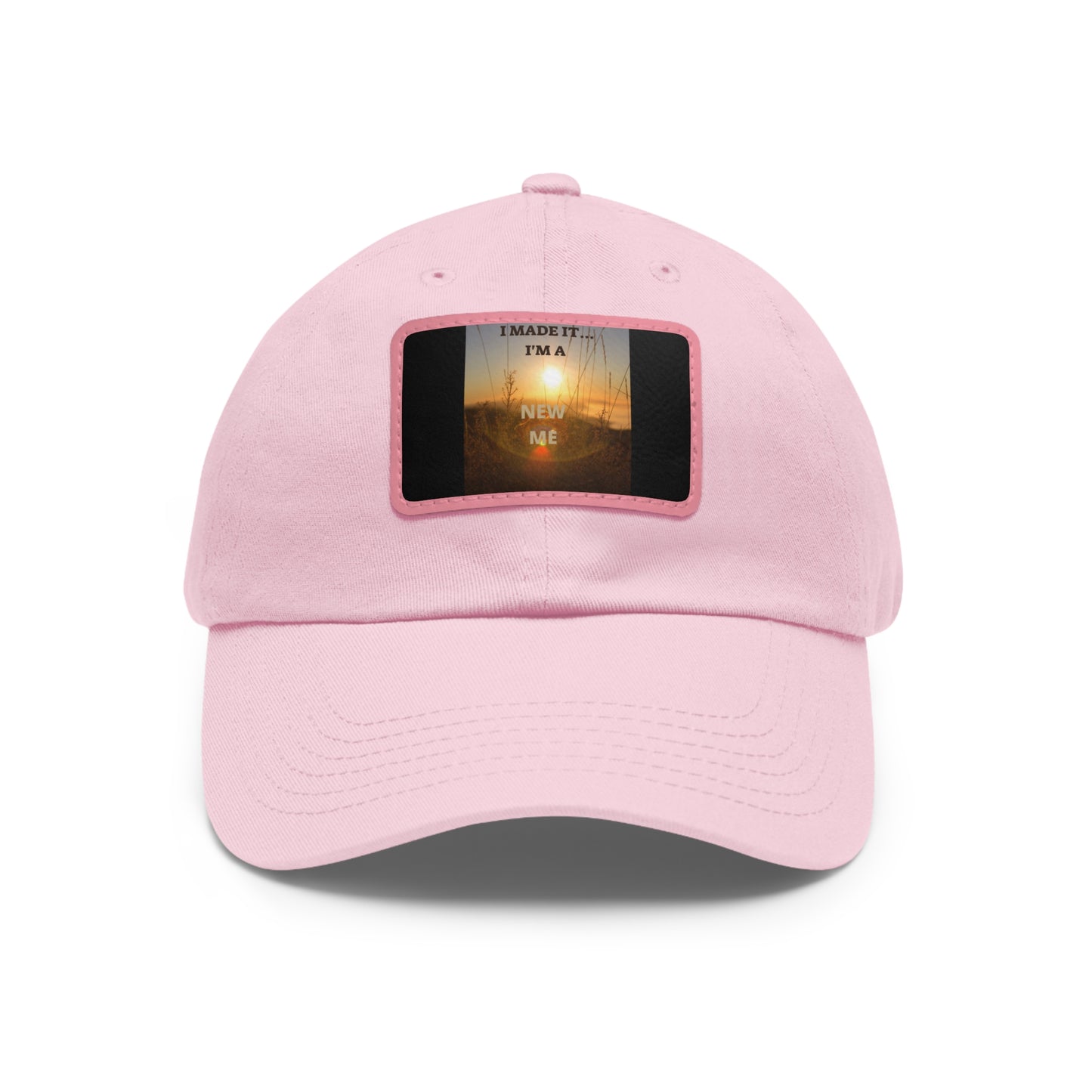 I MADE IT I'M A NEW ME  Hat with Leather Patch (Rectangle)