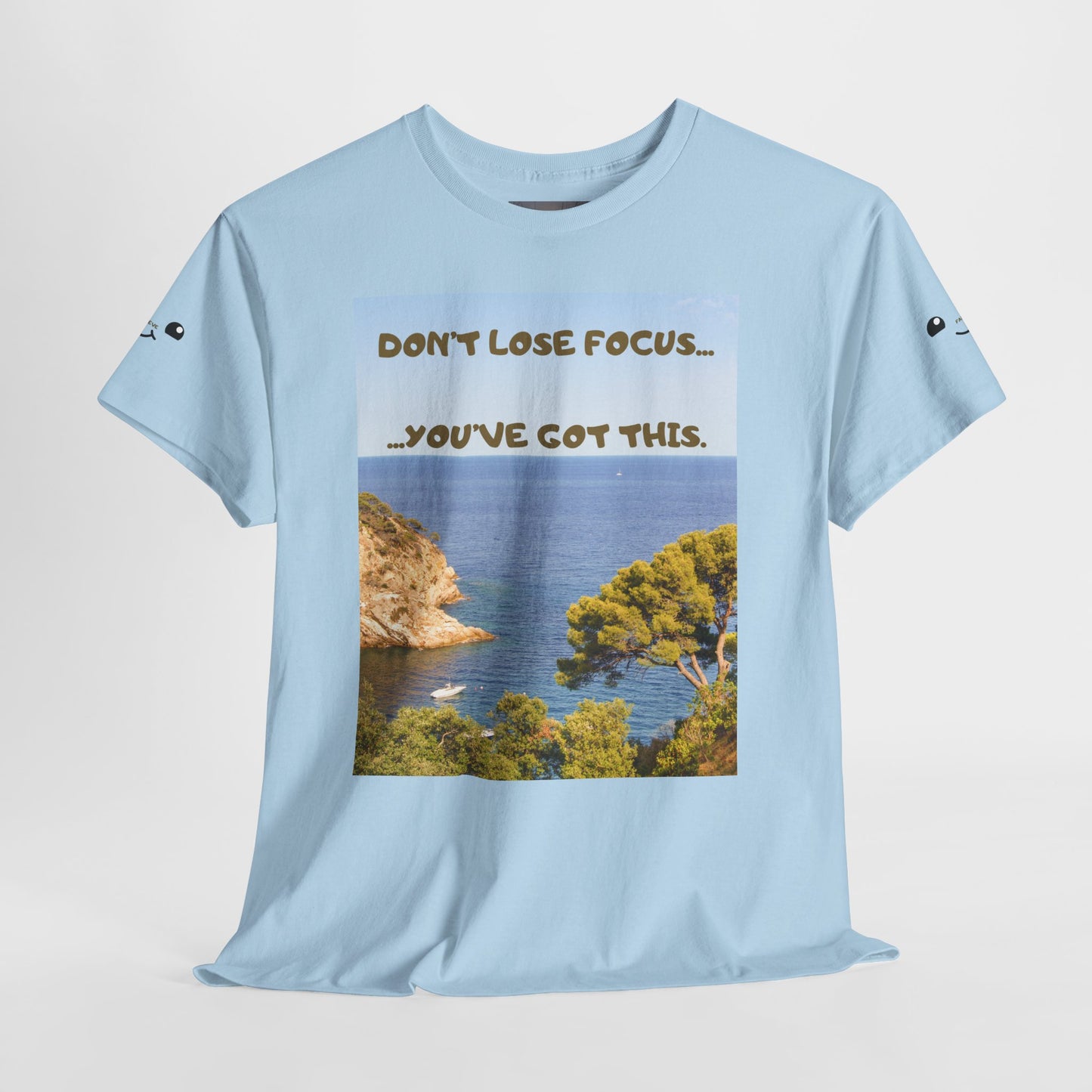 Motivational Tee — "Don't Lose Focus, You've Got This" Beach Graphic