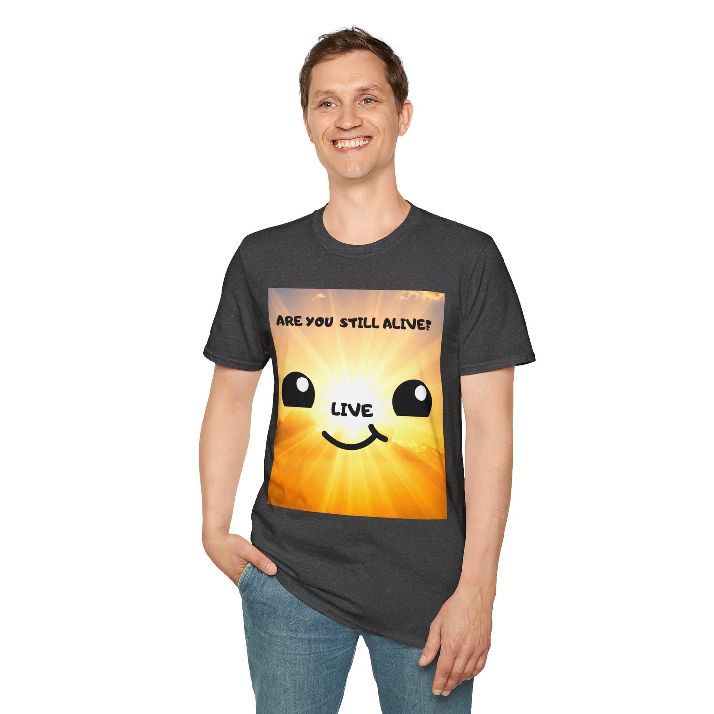 Live Smiley T-Shirt — 'Are You Still Alive?' Sunburst Positive Tee