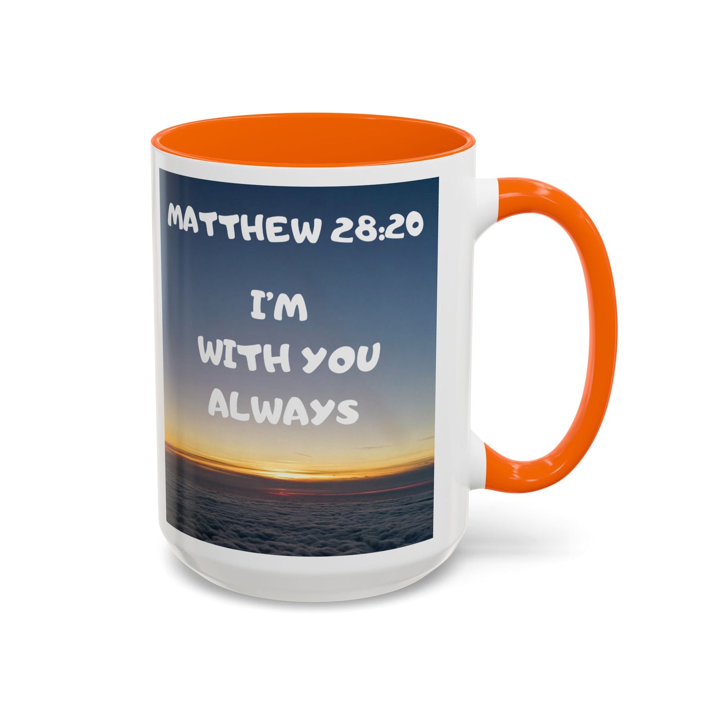 Matthew 28:20 Coffee Mug – "I’m With You Always" Inspirational Christian Accent Mug