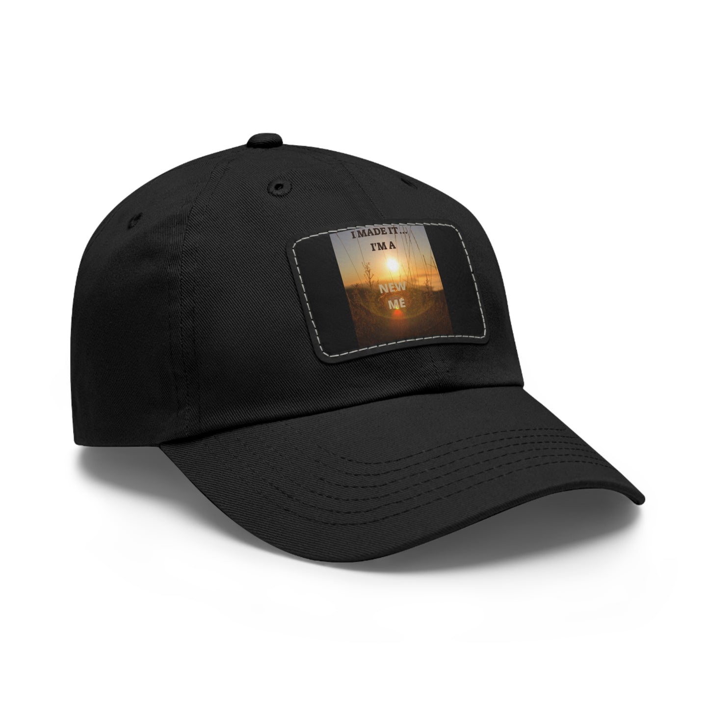 I MADE IT I'M A NEW ME  Hat with Leather Patch (Rectangle)