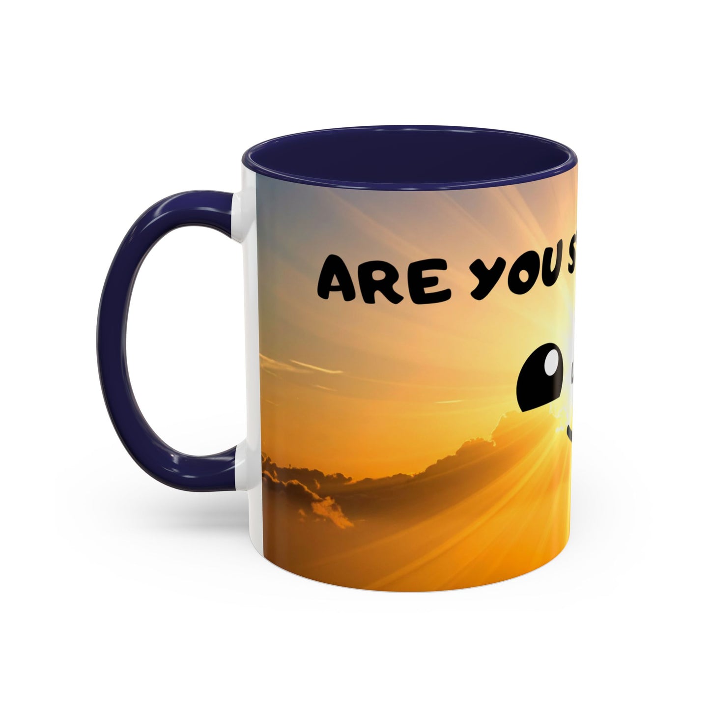 Sunshine Smile Coffee Mug — "You Still Alive? Live" Motivational Accent Mug