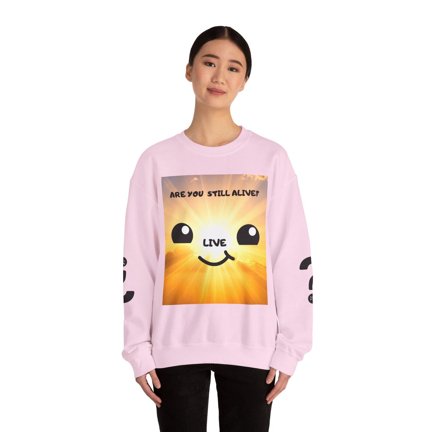 Smile Sun Sweatshirt — "Are You Still Alive?" Positive Graphic Crewneck