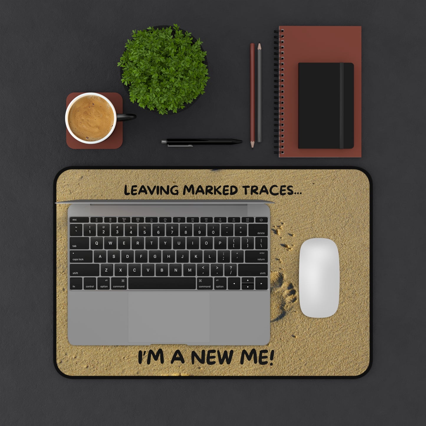 Leaving marked traces Desk Mat - I'm a New Me! Motivational Office Decor, Workspace Essentials, Unique Gift for Graduates, Home Office Accessory