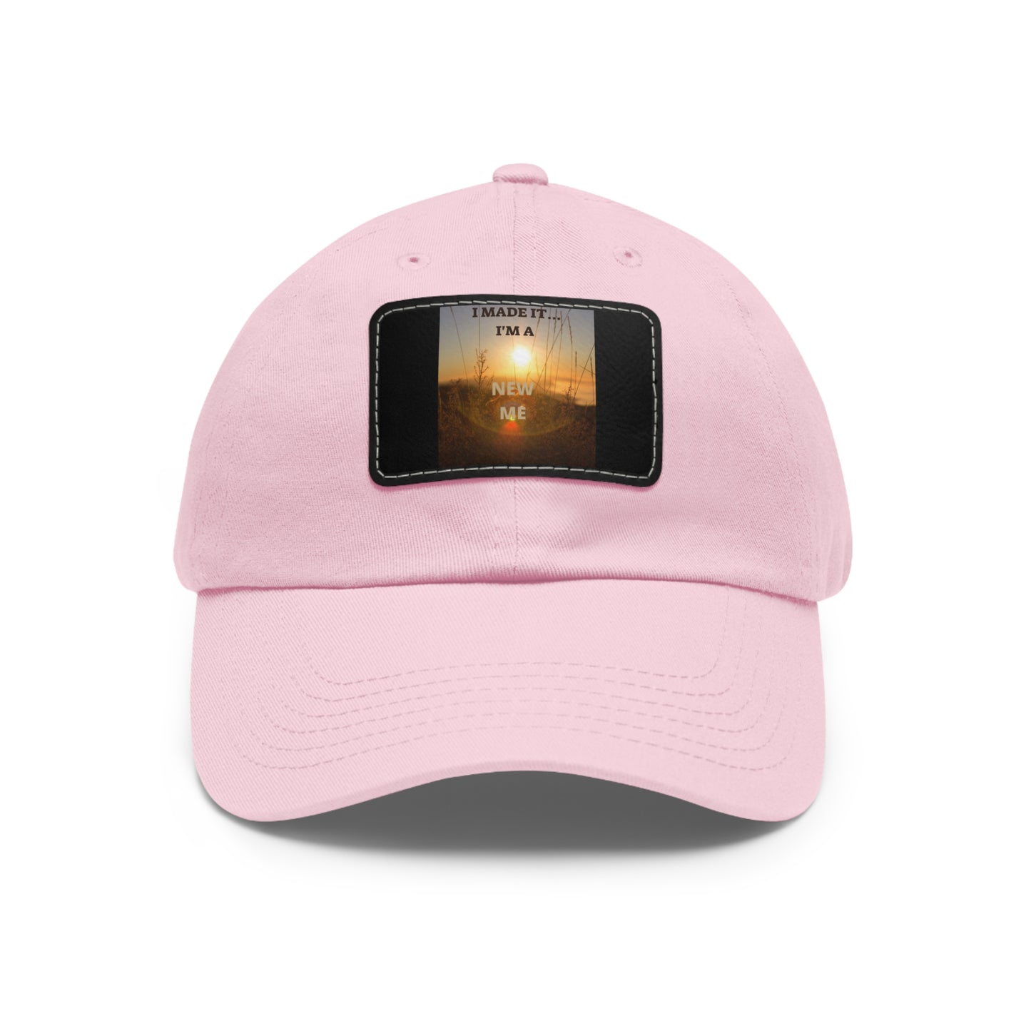 I MADE IT I'M A NEW ME  Hat with Leather Patch (Rectangle)