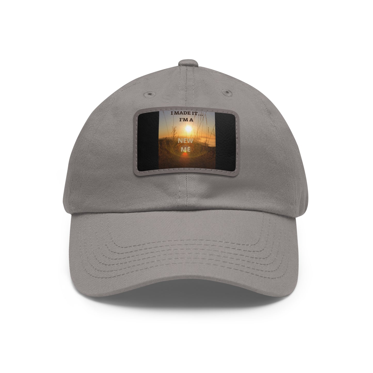 I MADE IT I'M A NEW ME  Hat with Leather Patch (Rectangle)