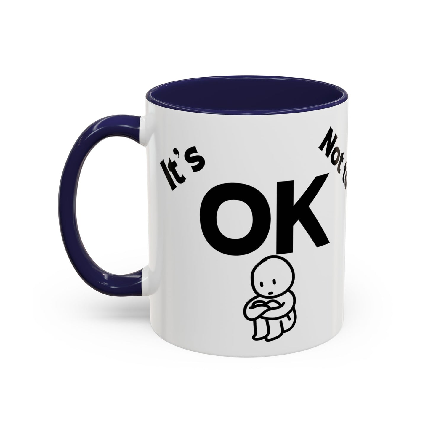 IT'S OK Inspirational Coffee Mug, Motivational Gift for Friends, Positive Affirmation Mug, Encouragement, Daily Inspiration Coffee Cup