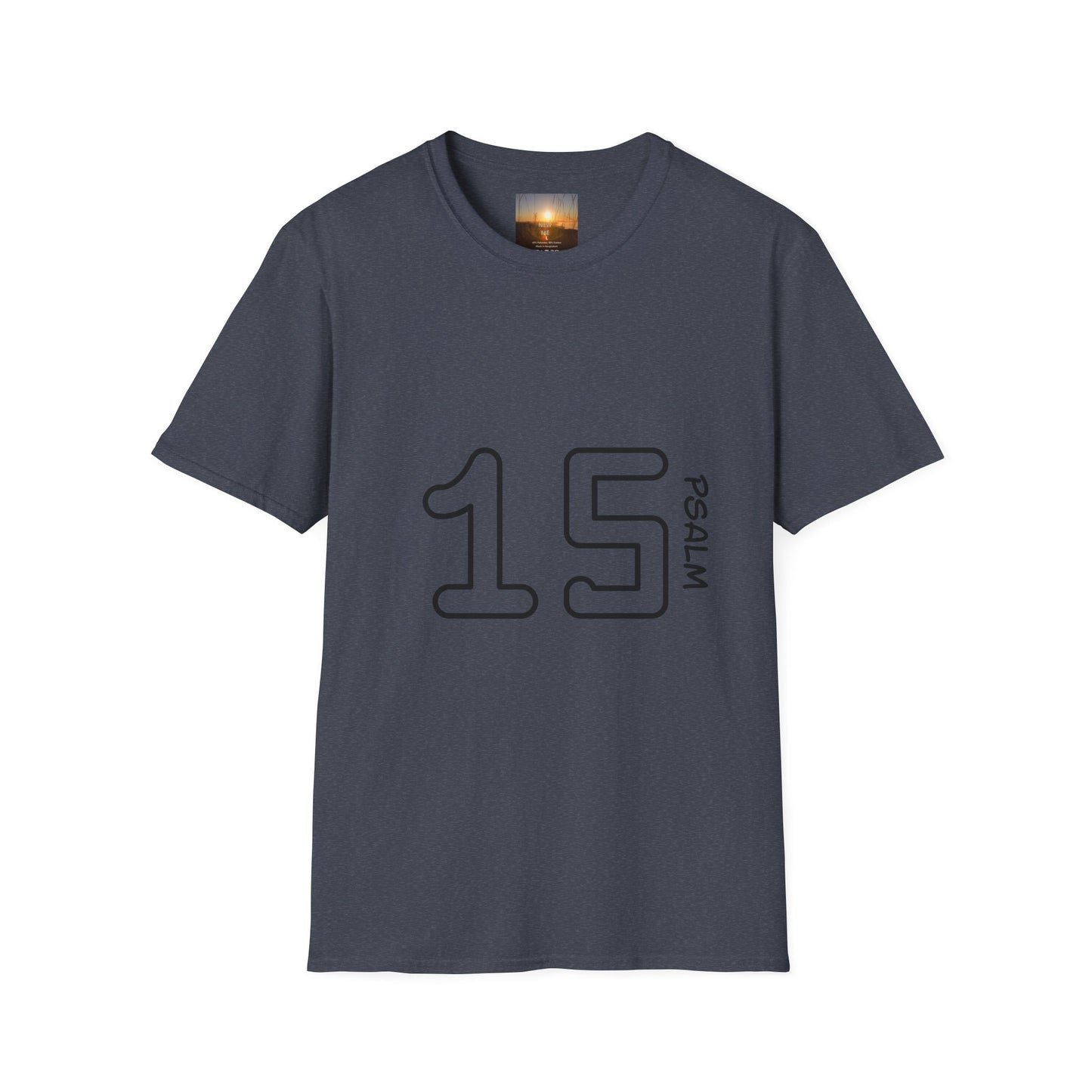 PSALM 15 Unisex Inspirational Psalm T-Shirt, Faith Tee, Scripture Shirt, Gift for Believers, Christian Apparel, Spiritual Casual Wear