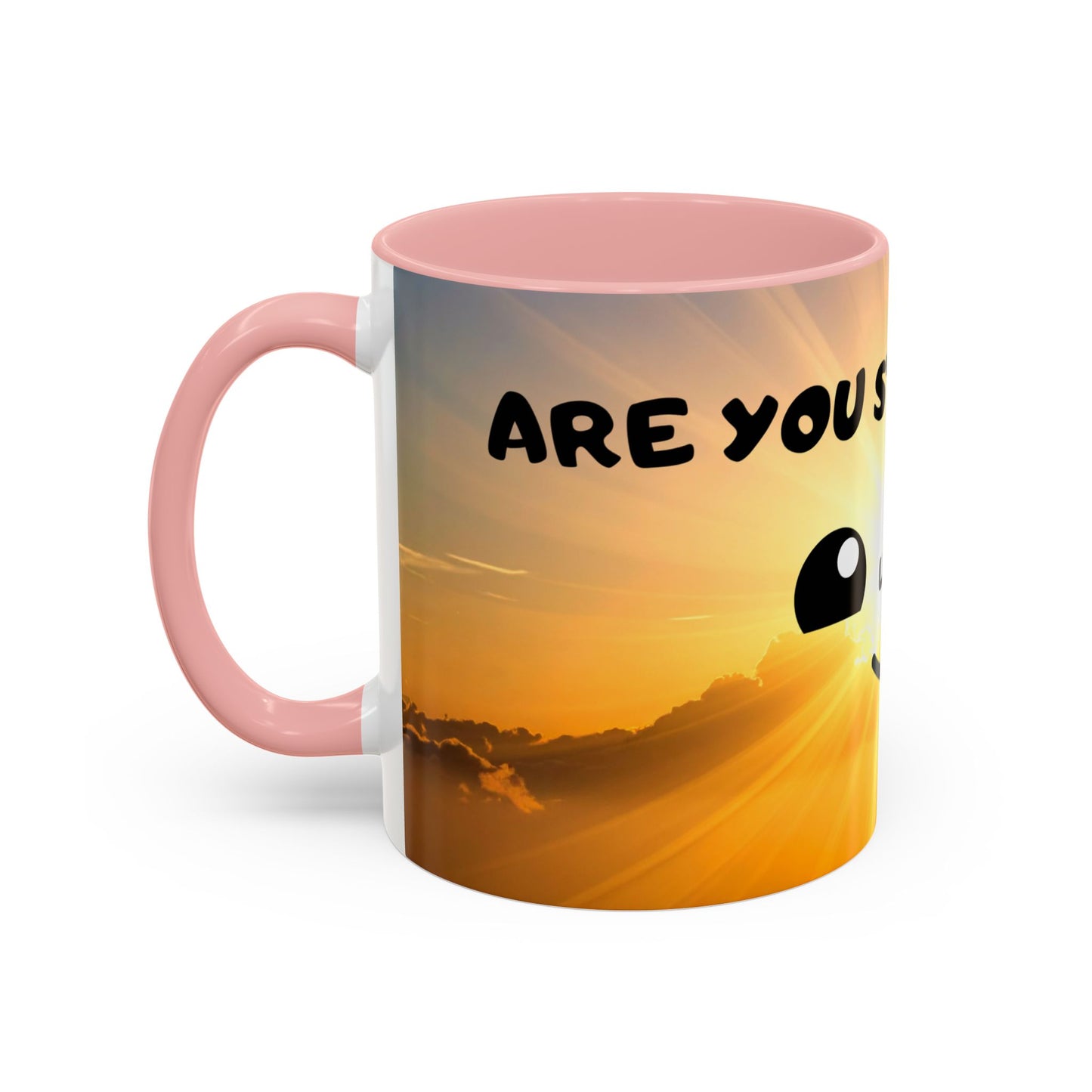 Sunshine Smile Coffee Mug — "You Still Alive? Live" Motivational Accent Mug
