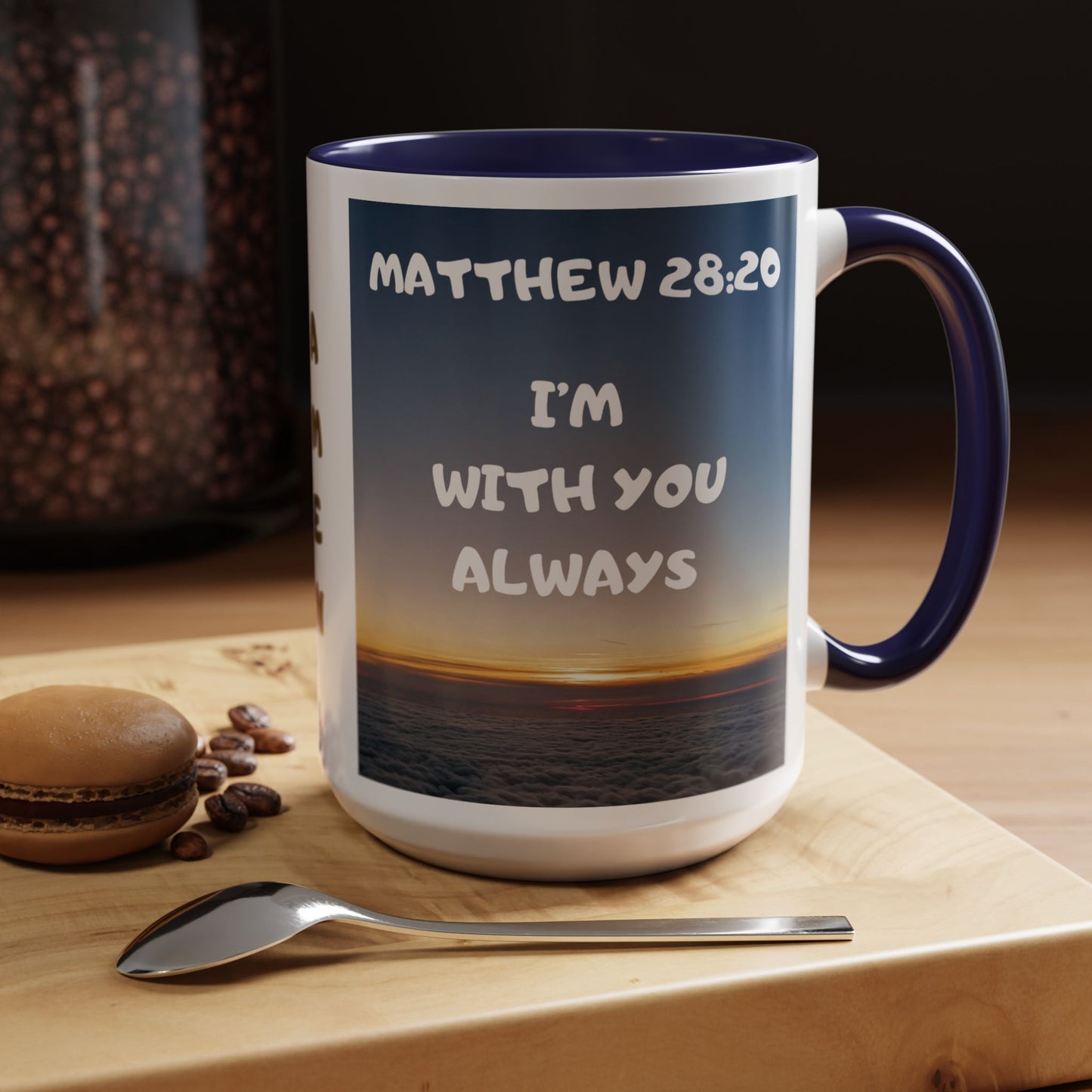 Matthew 28:20 Coffee Mug – "I’m With You Always" Inspirational Christian Accent Mug