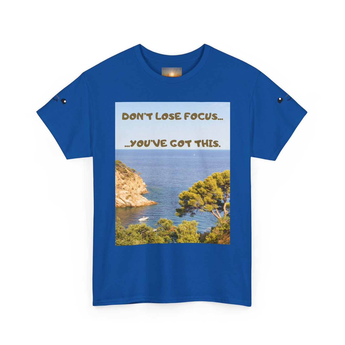 Motivational Tee — "Don't Lose Focus, You've Got This" Beach Graphic