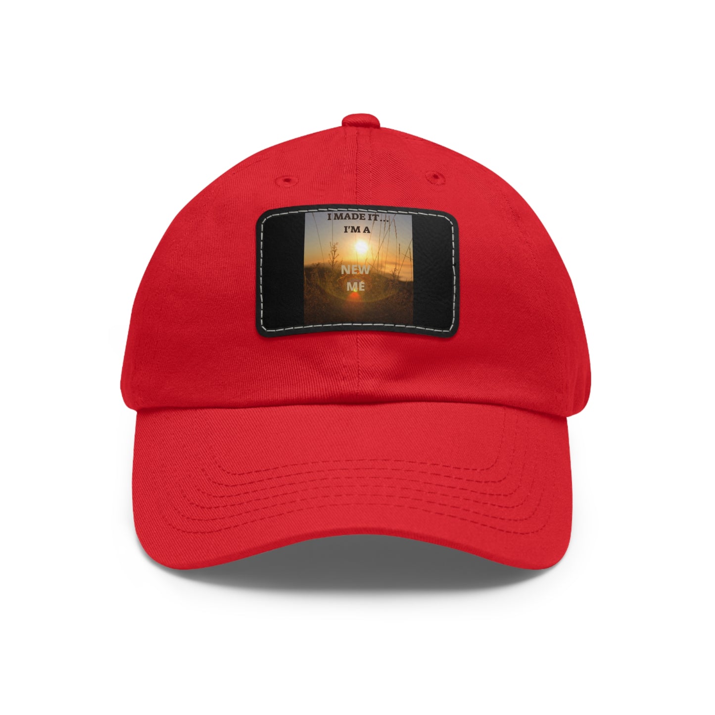 I MADE IT I'M A NEW ME  Hat with Leather Patch (Rectangle)