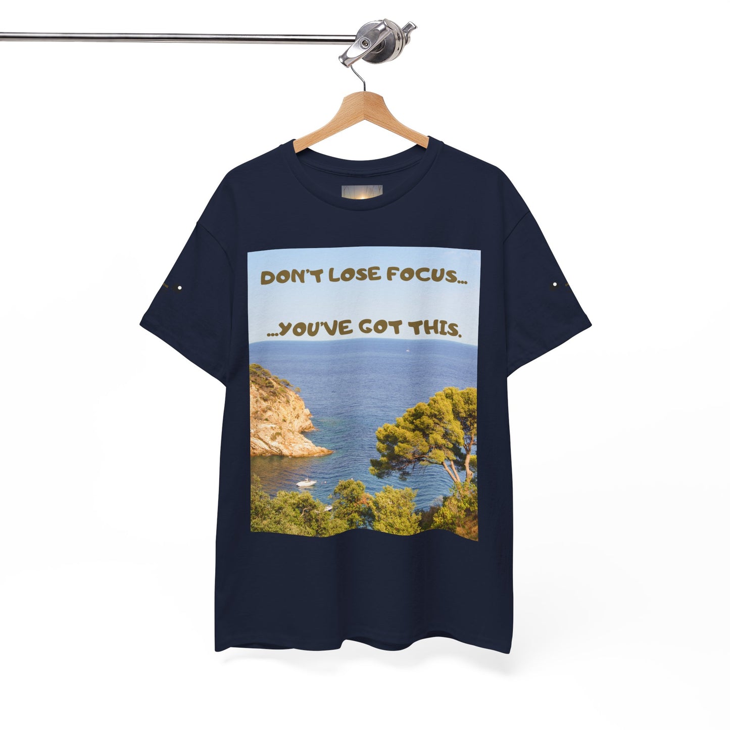 Motivational Tee — "Don't Lose Focus, You've Got This" Beach Graphic
