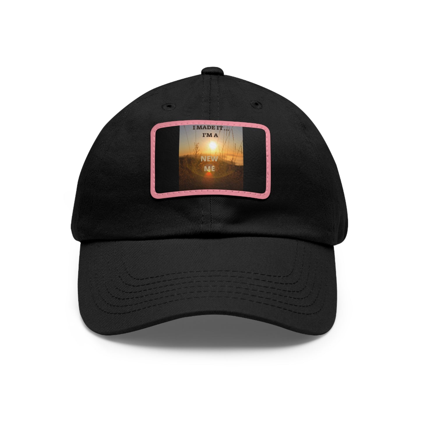 I MADE IT I'M A NEW ME  Hat with Leather Patch (Rectangle)