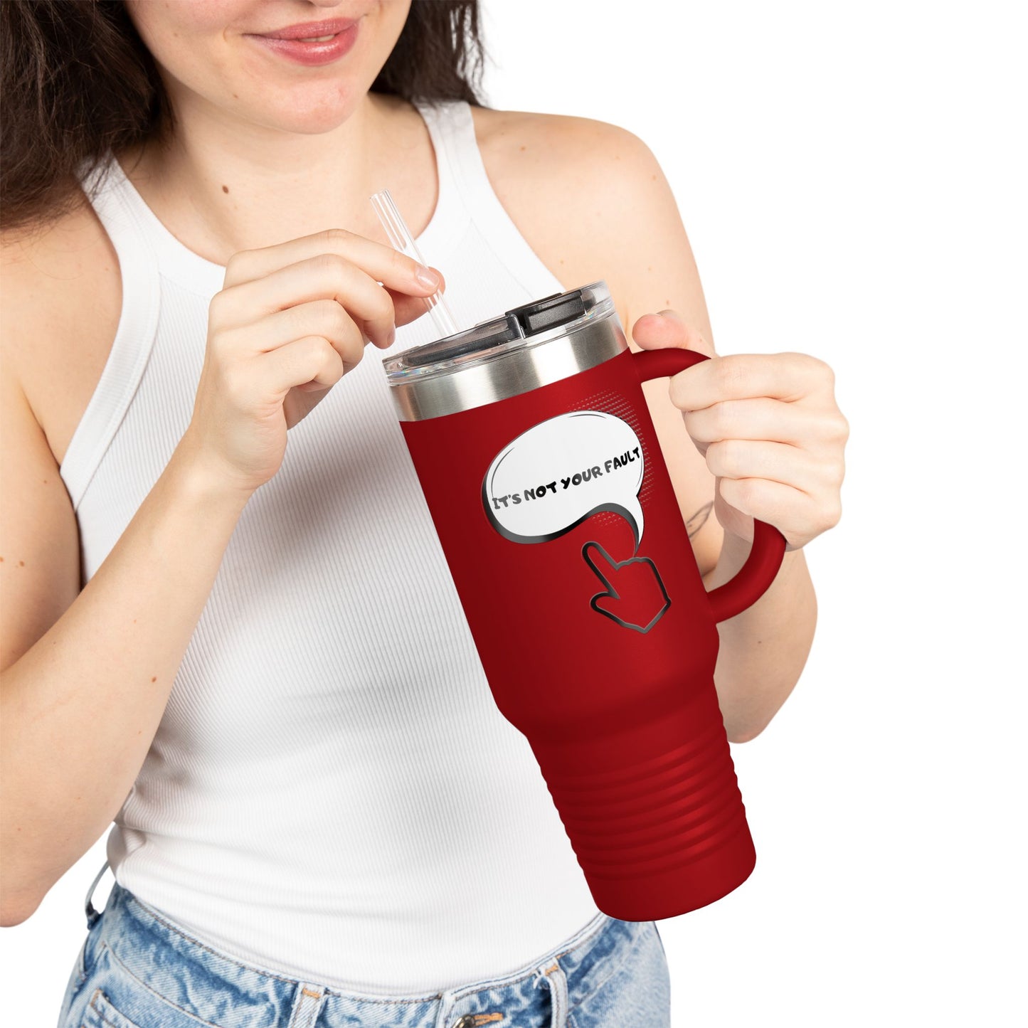 40oz Insulated Travel Mug — "It's Not Your Fault" Motivational Design