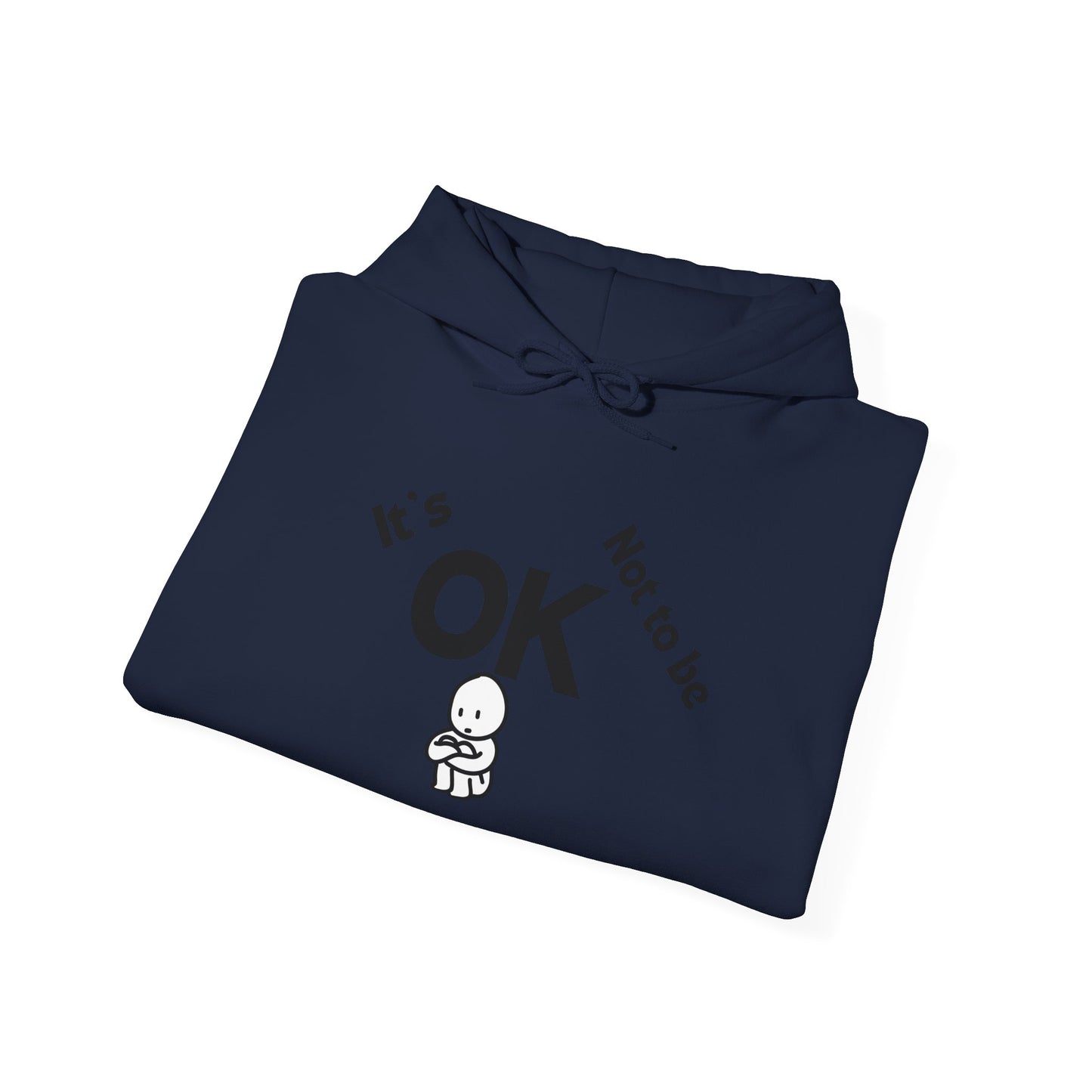 It's OK Motivational Hoodie for Comfort and Support, Unisex Sweatshirt, Mental Health Awareness Apparel, Self-Care Gift, Encouragement Clothing