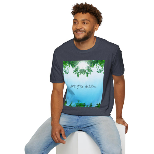 ARE YOU ALIVE? T-Shirt - Inspirational Design, Unisex Graphic Tee for Mindfulness, Casual Wear, Gifts for Nature Lovers, Positive Vibes