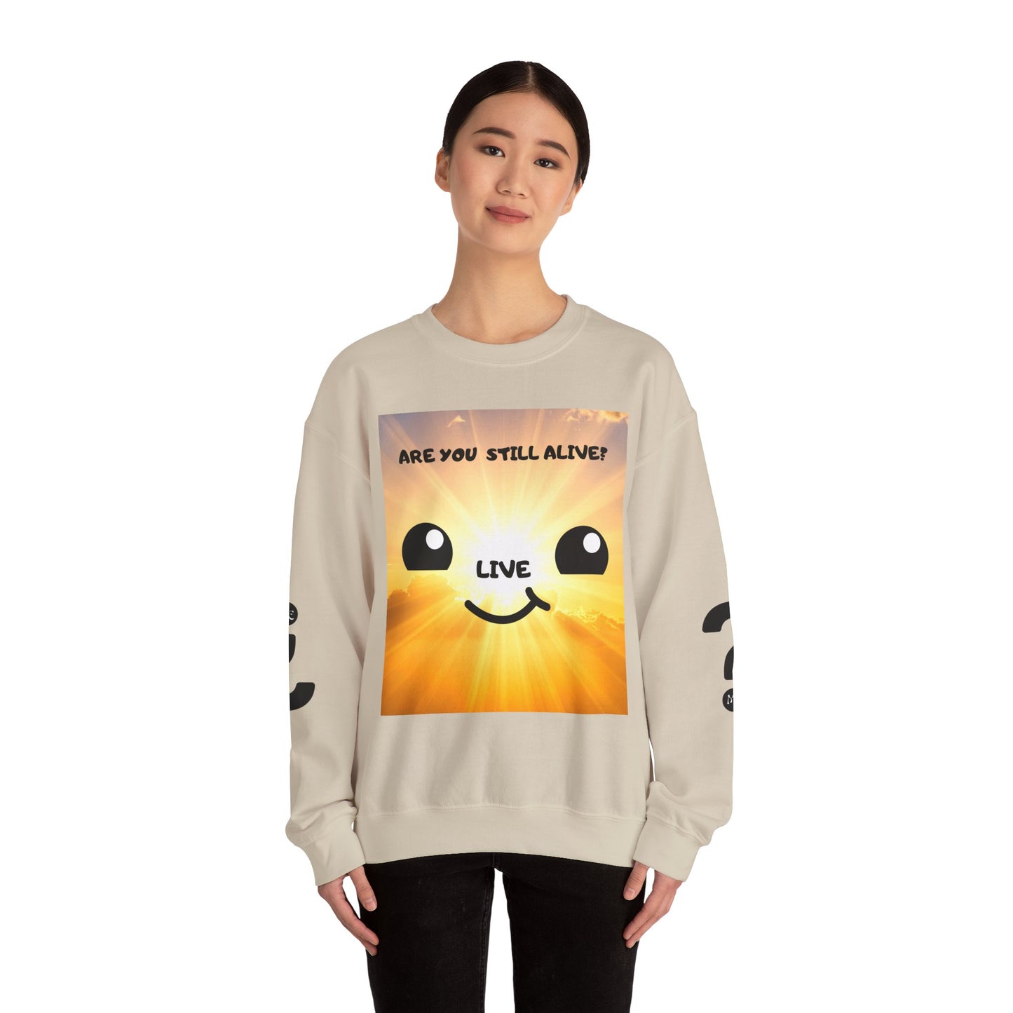 Smile Sun Sweatshirt — "Are You Still Alive?" Positive Graphic Crewneck