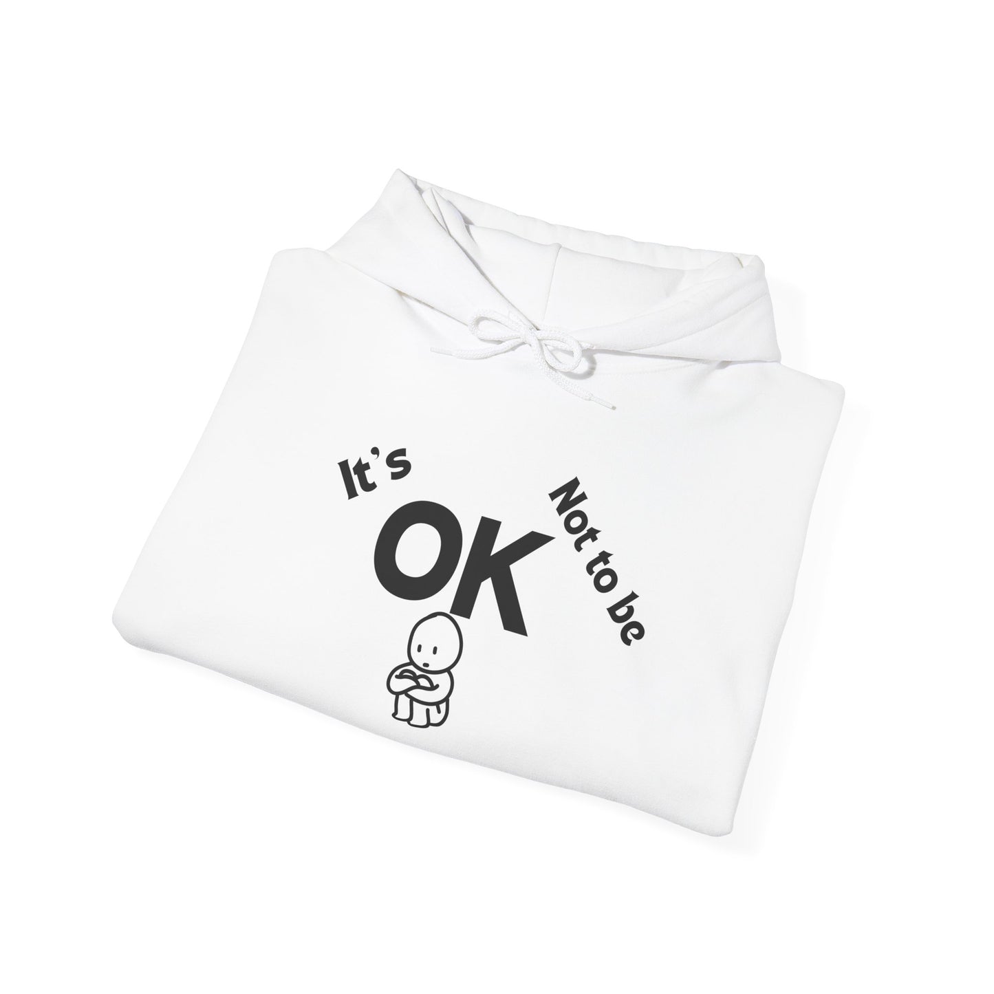 It's OK Motivational Hoodie for Comfort and Support, Unisex Sweatshirt, Mental Health Awareness Apparel, Self-Care Gift, Encouragement Clothing