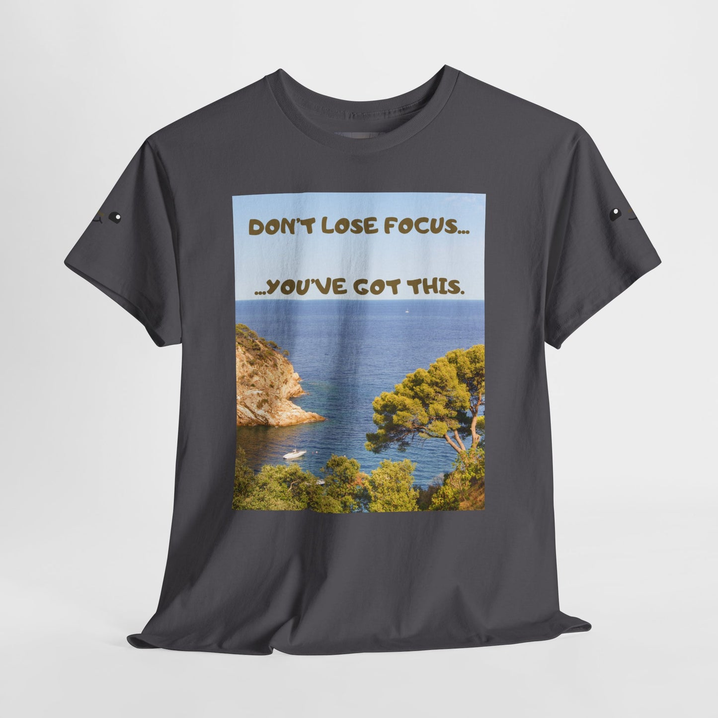 Motivational Tee — "Don't Lose Focus, You've Got This" Beach Graphic