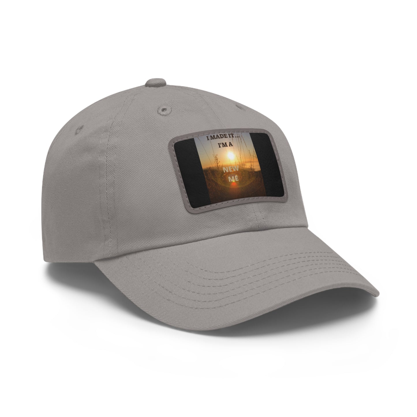 I MADE IT I'M A NEW ME  Hat with Leather Patch (Rectangle)