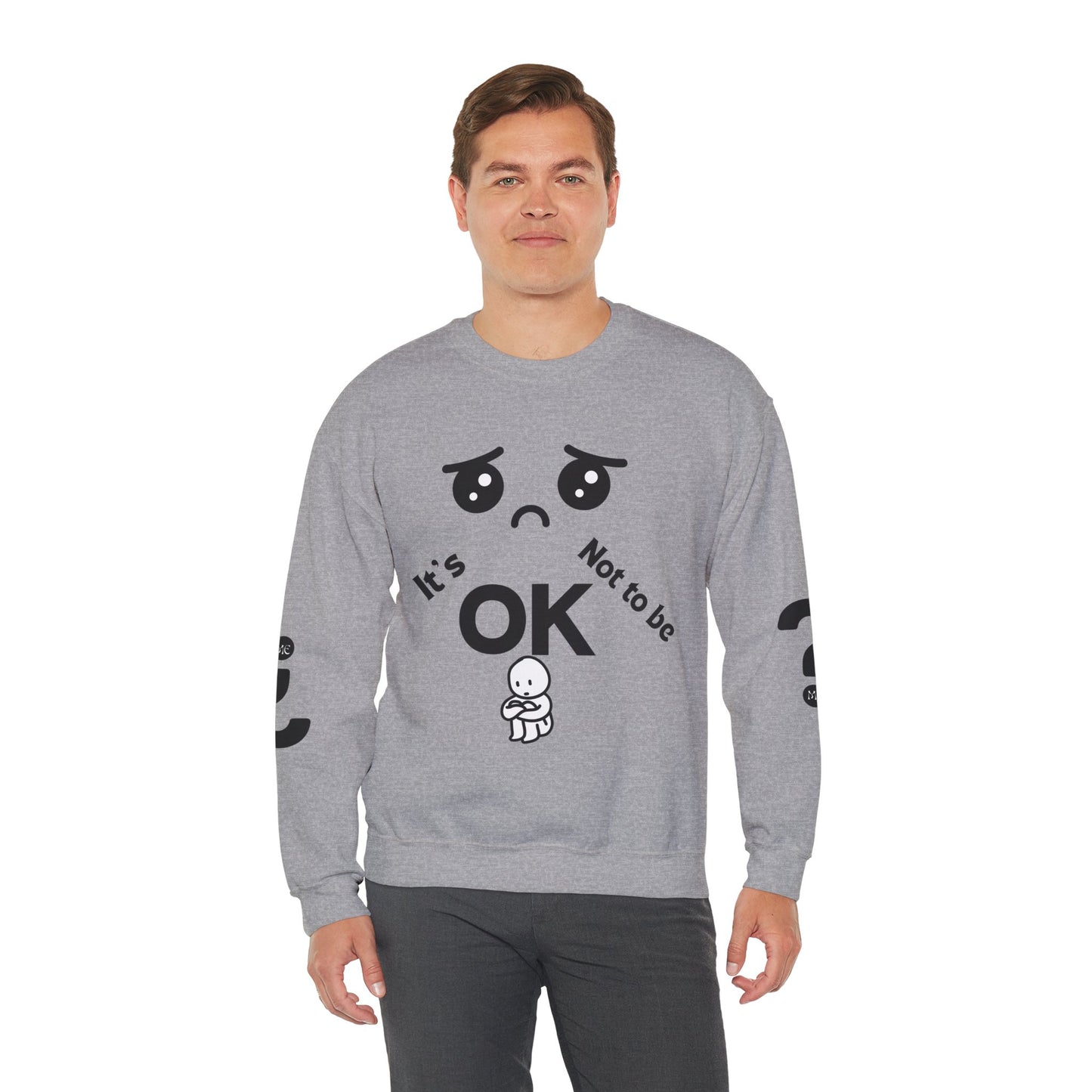 IT'S OK Inspirational Unisex Sweatshirt - Mental Health Awareness, Cozy Fashion, Self-Care Gift, Comfort Wear, Uplifting Quote