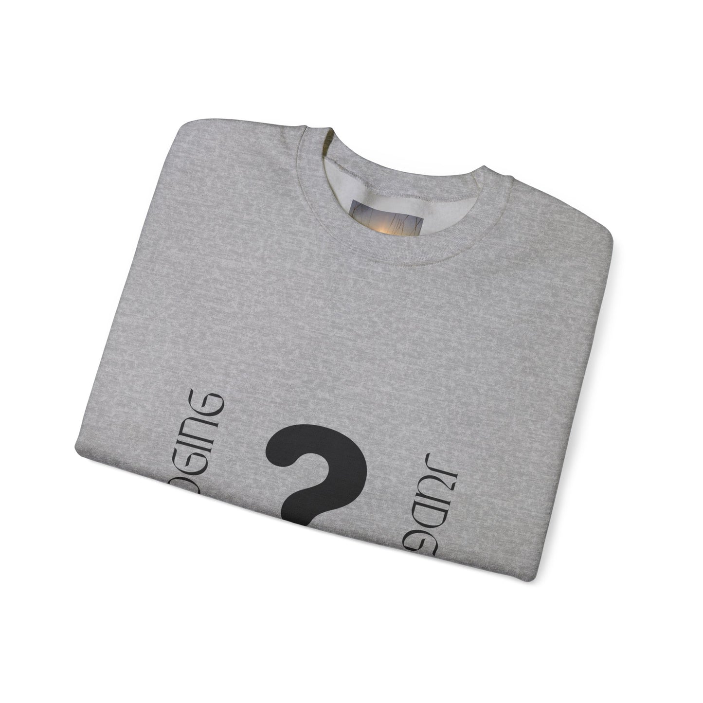 Judging Crewneck Sweatshirt, Unisex Sweater, Funny Sweatshirt, Casual Fashion, Gift for Friends, Comfort Wear