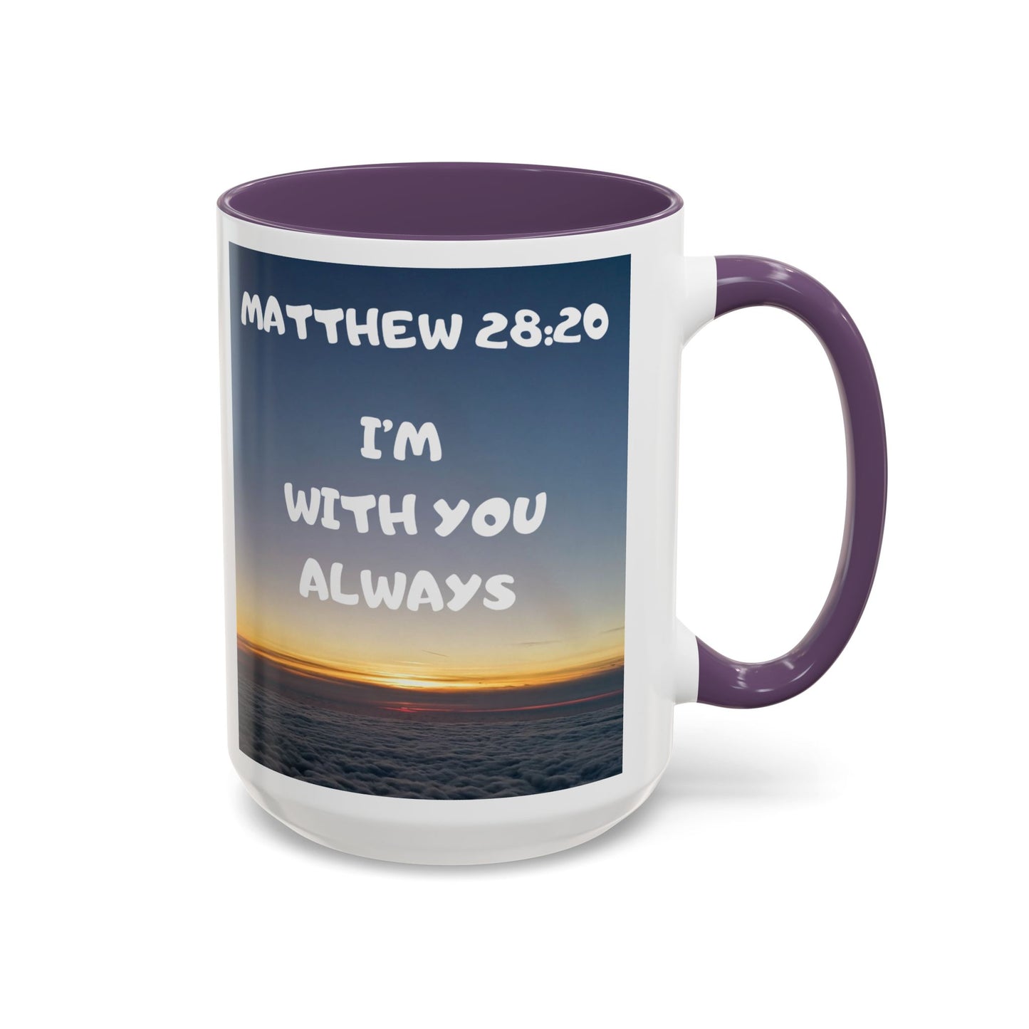 Matthew 28:20 Coffee Mug – "I’m With You Always" Inspirational Christian Accent Mug