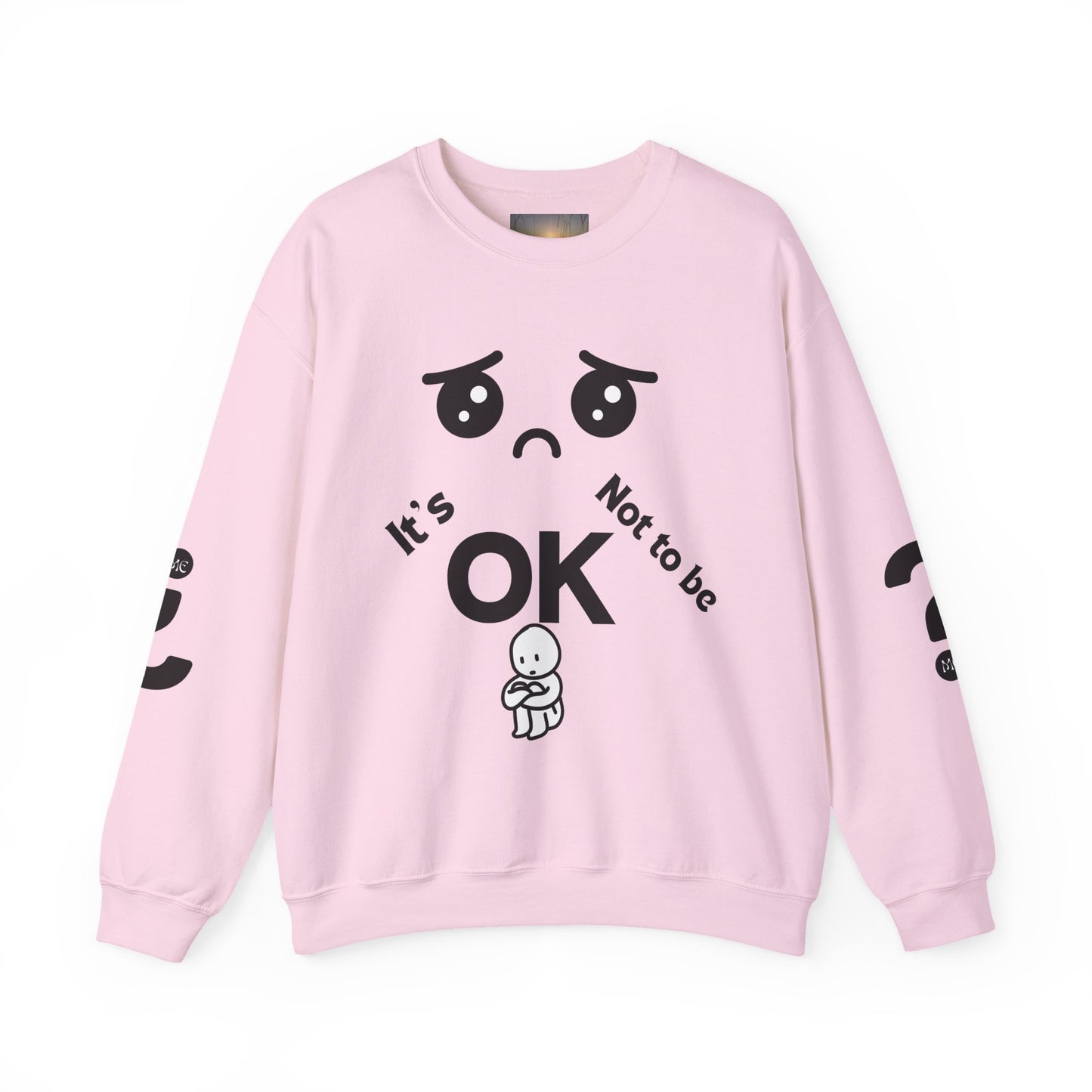 IT'S OK Inspirational Unisex Sweatshirt - Mental Health Awareness, Cozy Fashion, Self-Care Gift, Comfort Wear, Uplifting Quote