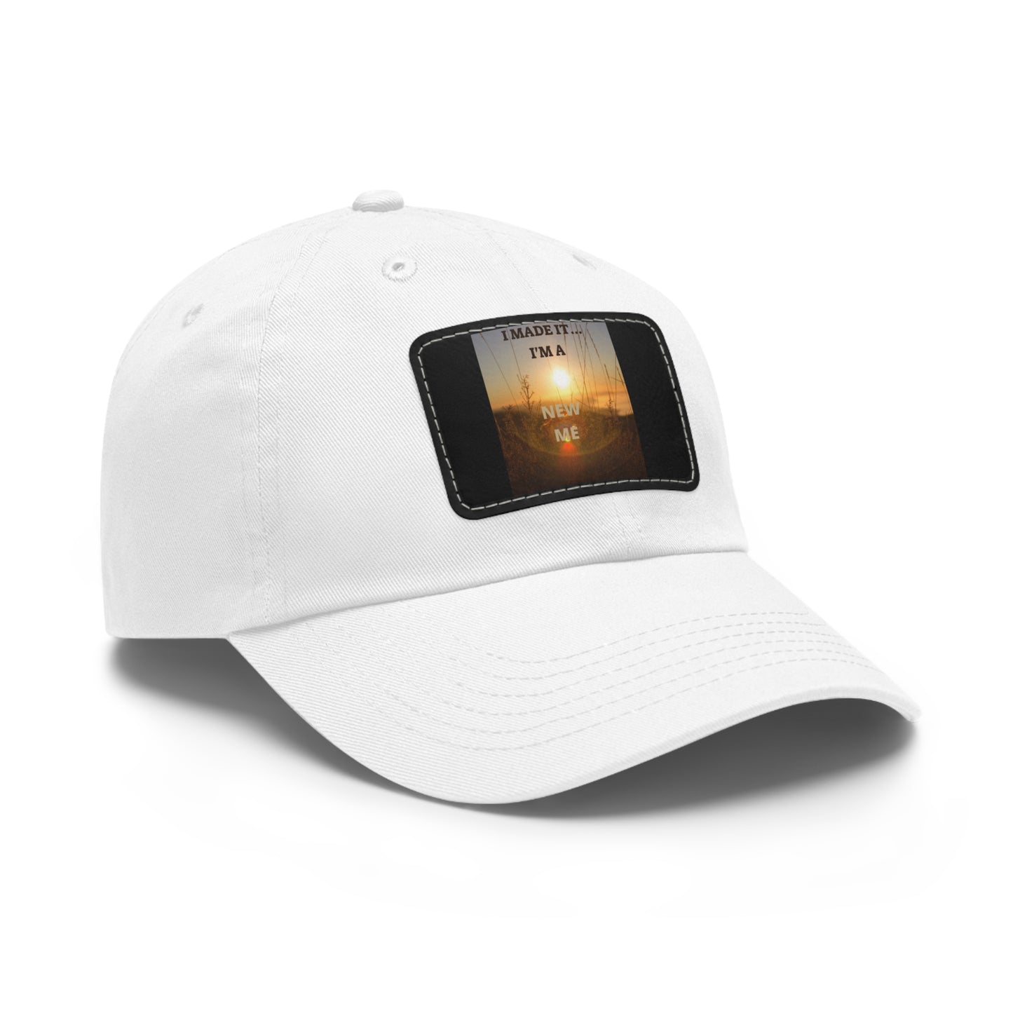 I MADE IT I'M A NEW ME  Hat with Leather Patch (Rectangle)