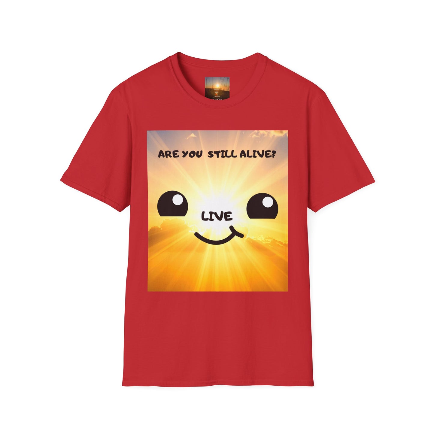 Live Smiley T-Shirt — 'Are You Still Alive?' Sunburst Positive Tee